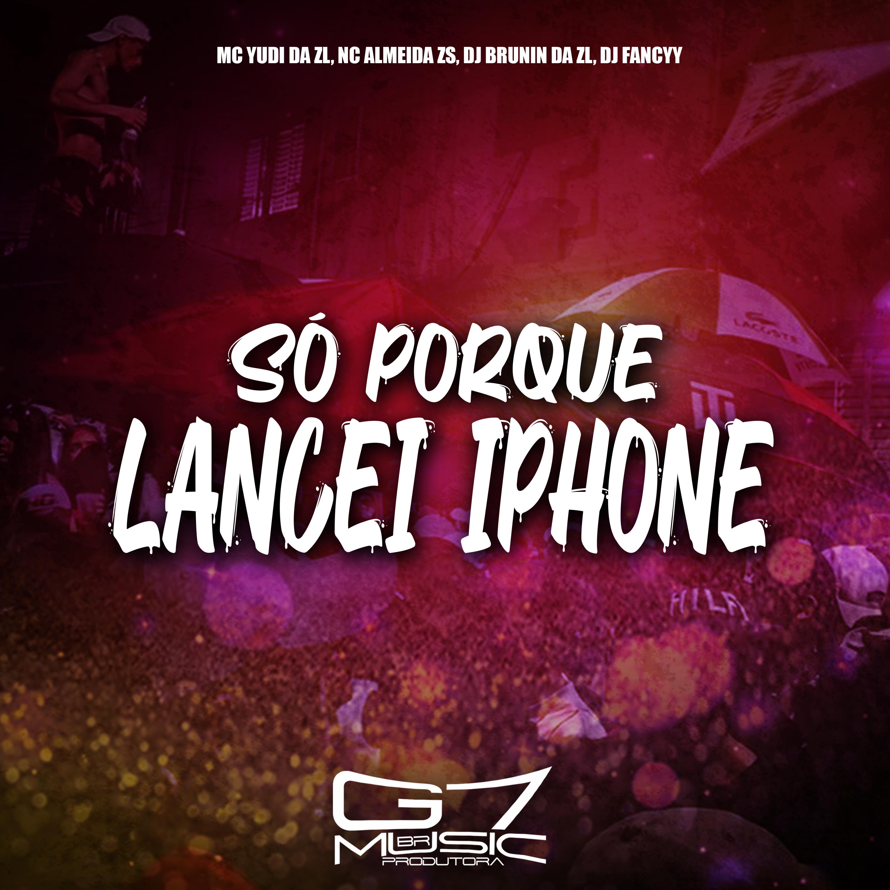Постер альбома Só Porque Lancei Iphone