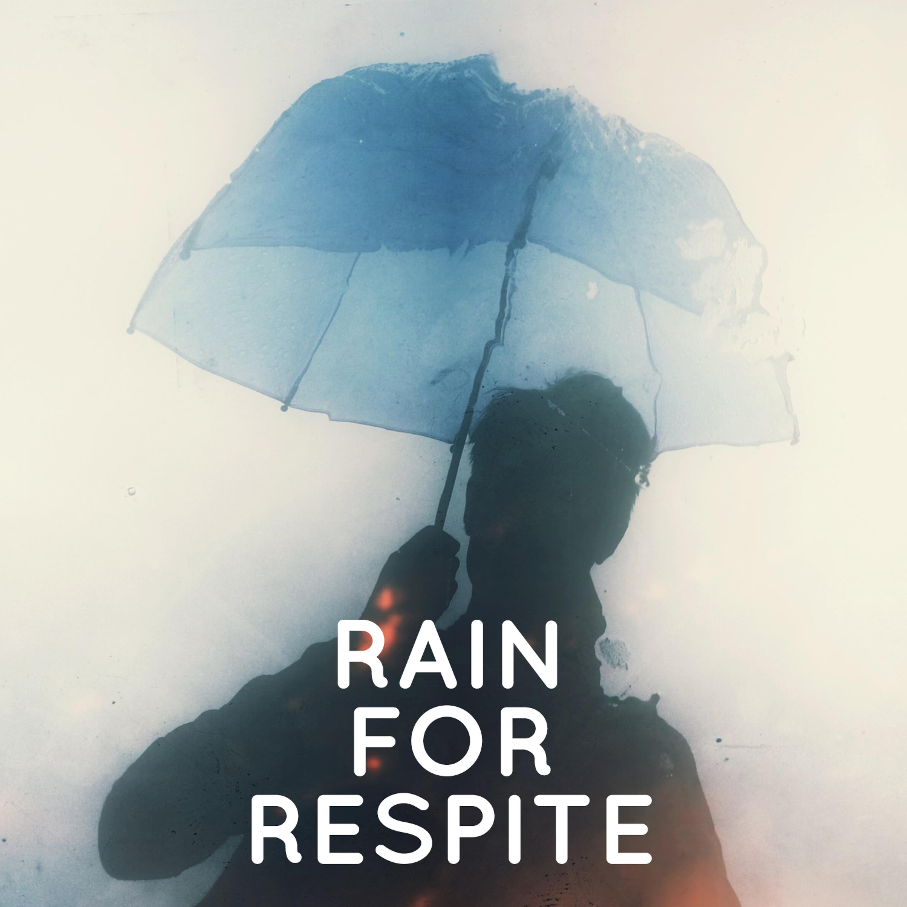 Постер альбома Rain for Respite