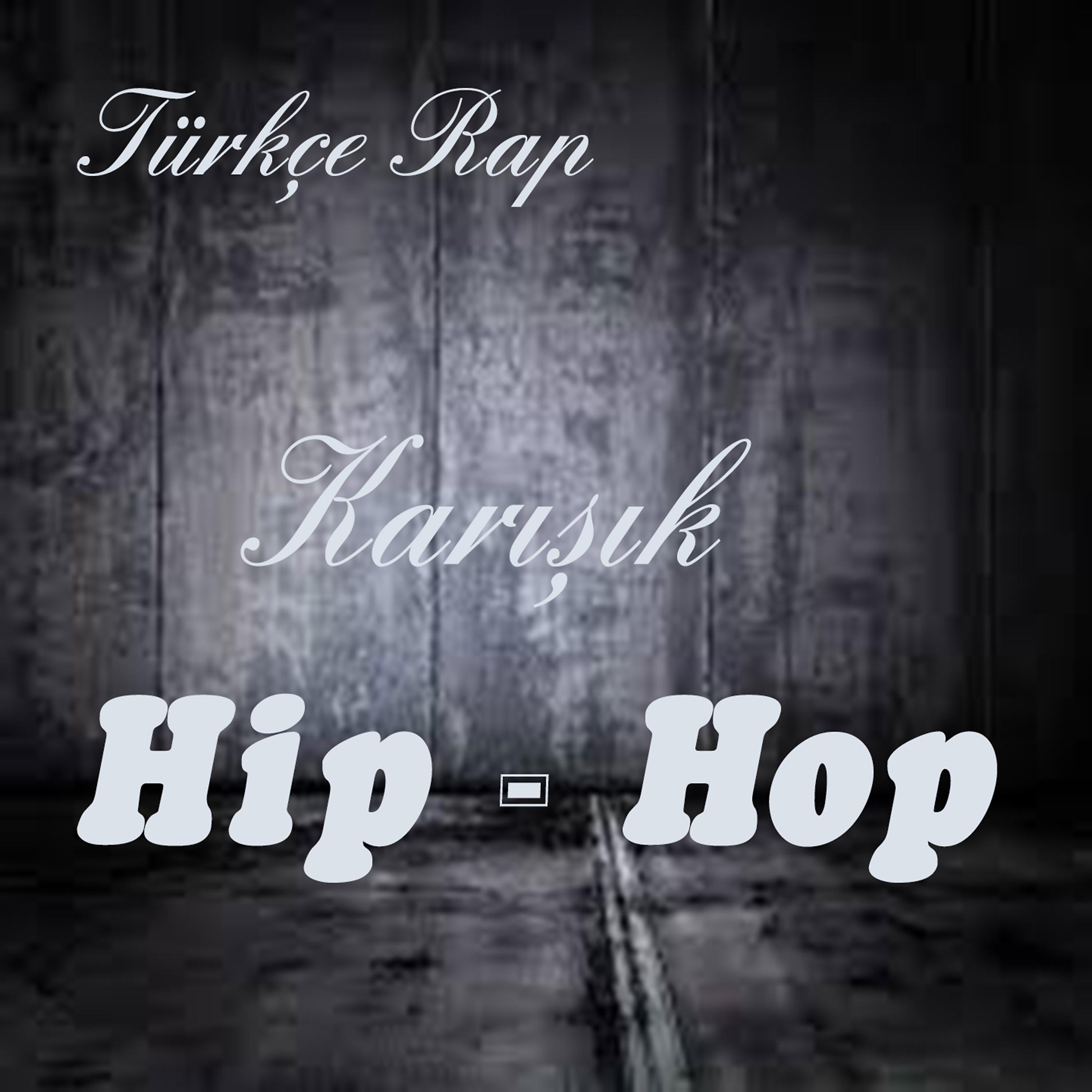 Постер альбома Türkçe Rap Karışık Hip Hop