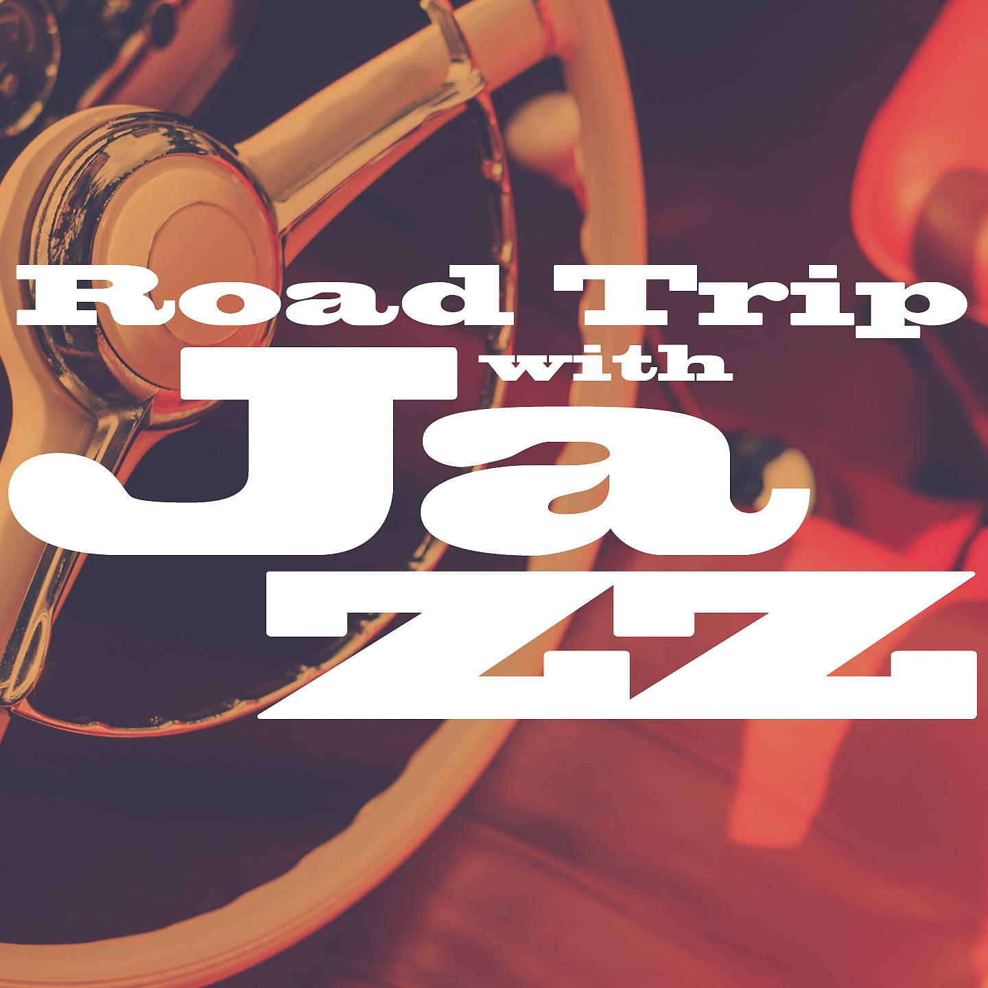 Постер альбома Road Trip with Jazz
