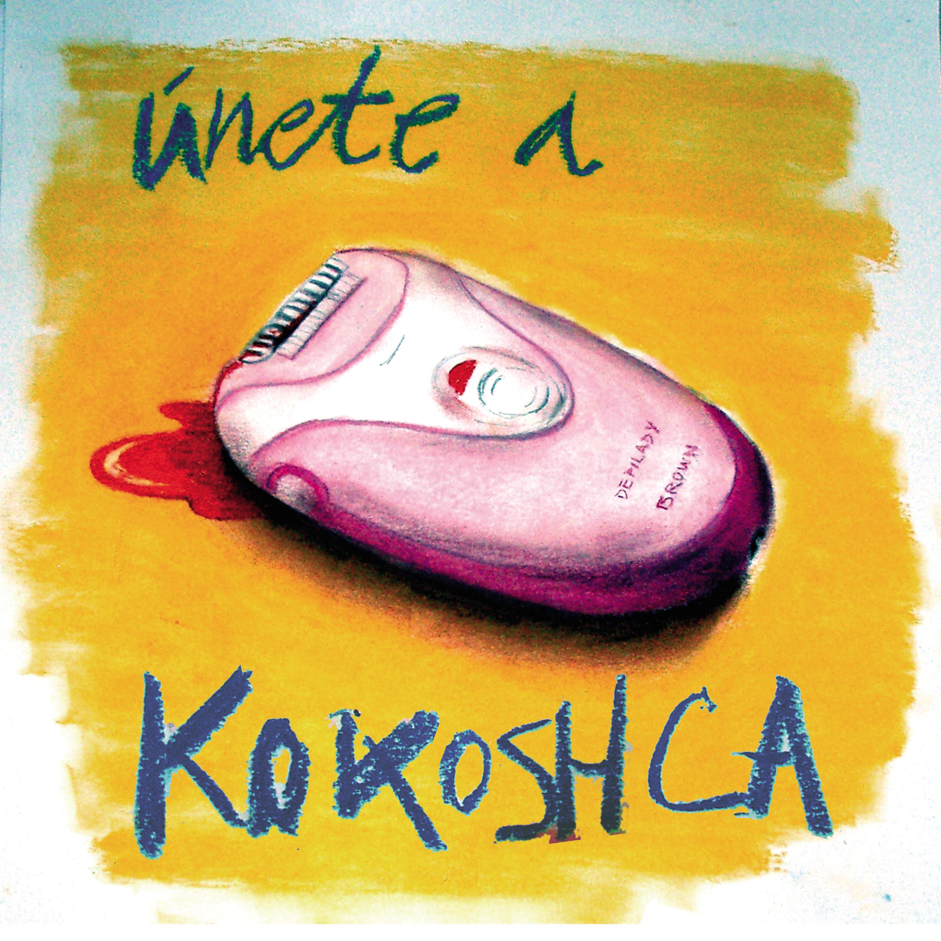 Постер альбома Únete a Kokoshca