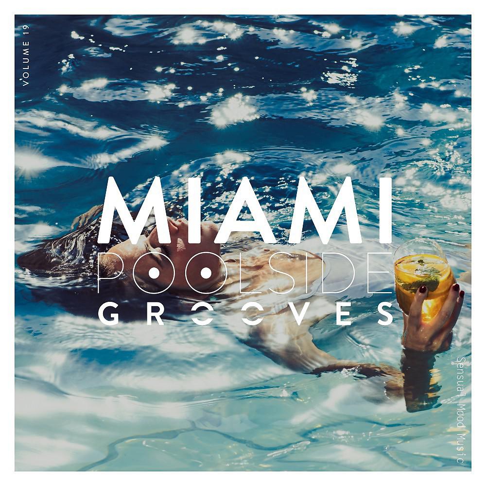 Постер альбома Miami Poolside Grooves, Vol. 19