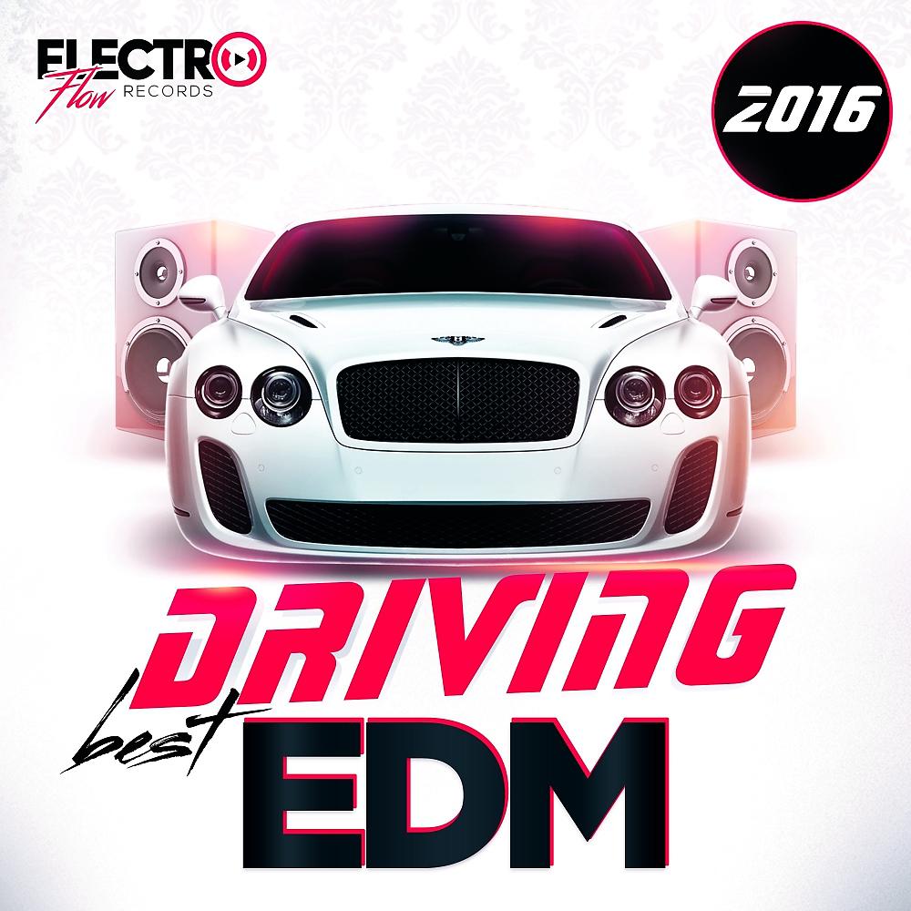 Постер альбома Best Driving EDM 2016