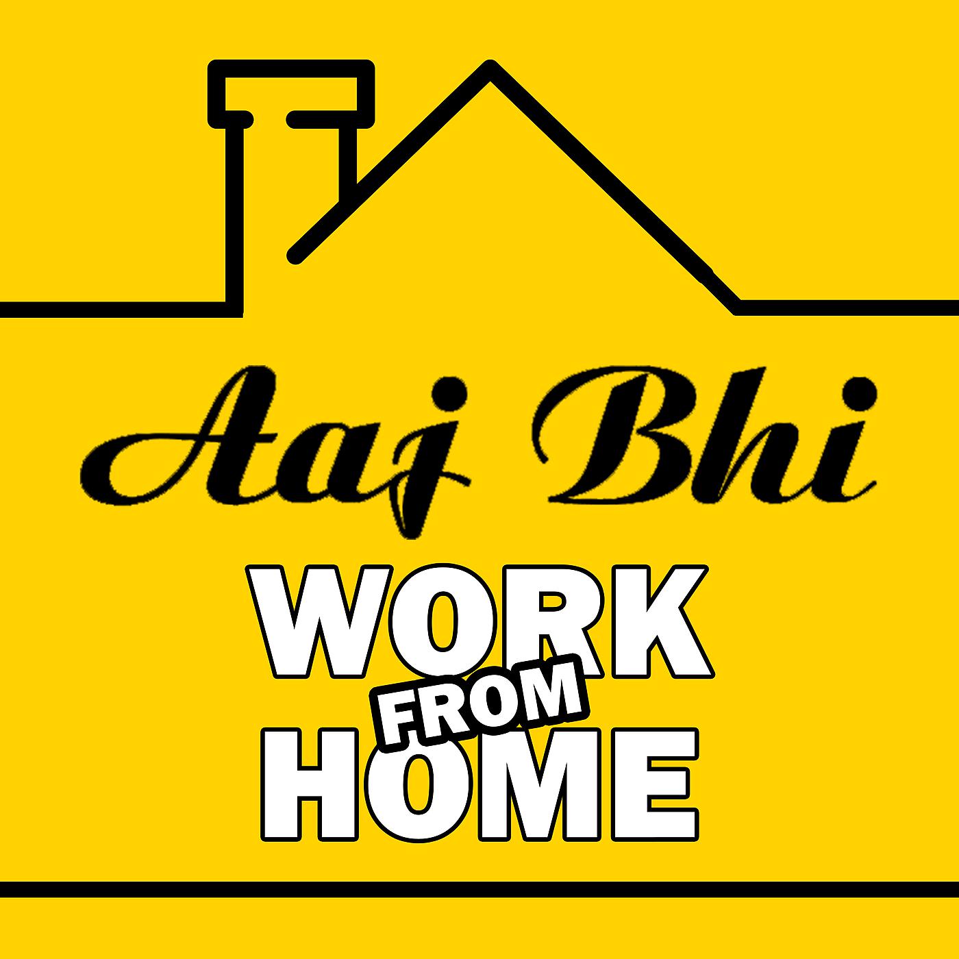 Постер альбома Aaj Bhi Work From Home