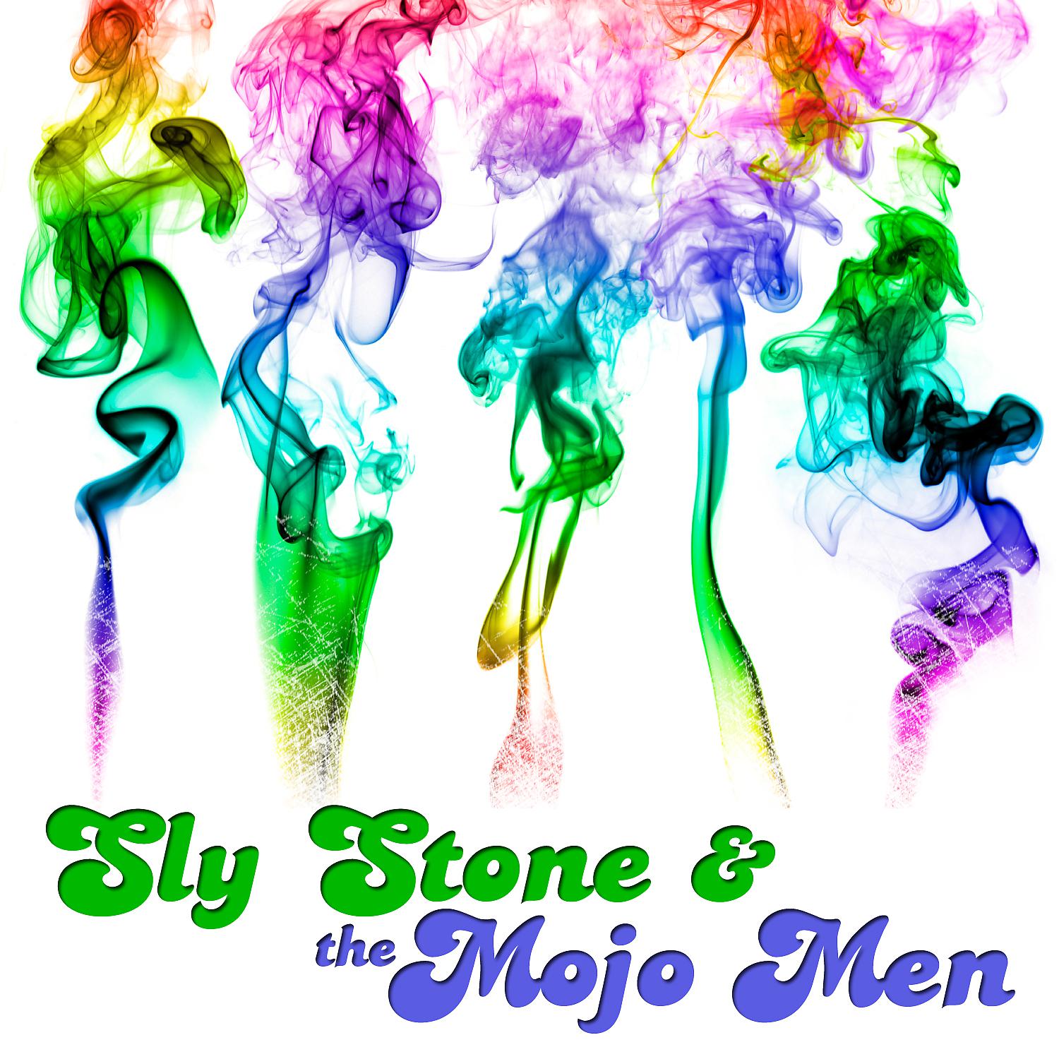 Постер альбома Sly Stone & The Mojo Men