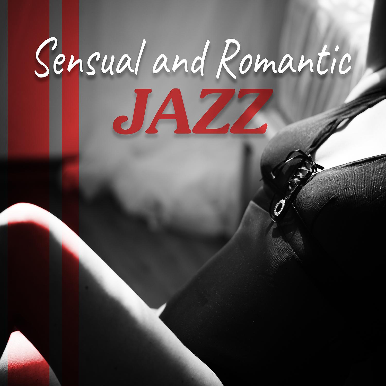 Постер альбома Sensual and Romantic Jazz – Jazz Music for Dinner, Ambient Jazz, Sensual Smooth Jazz, Soft Jazz