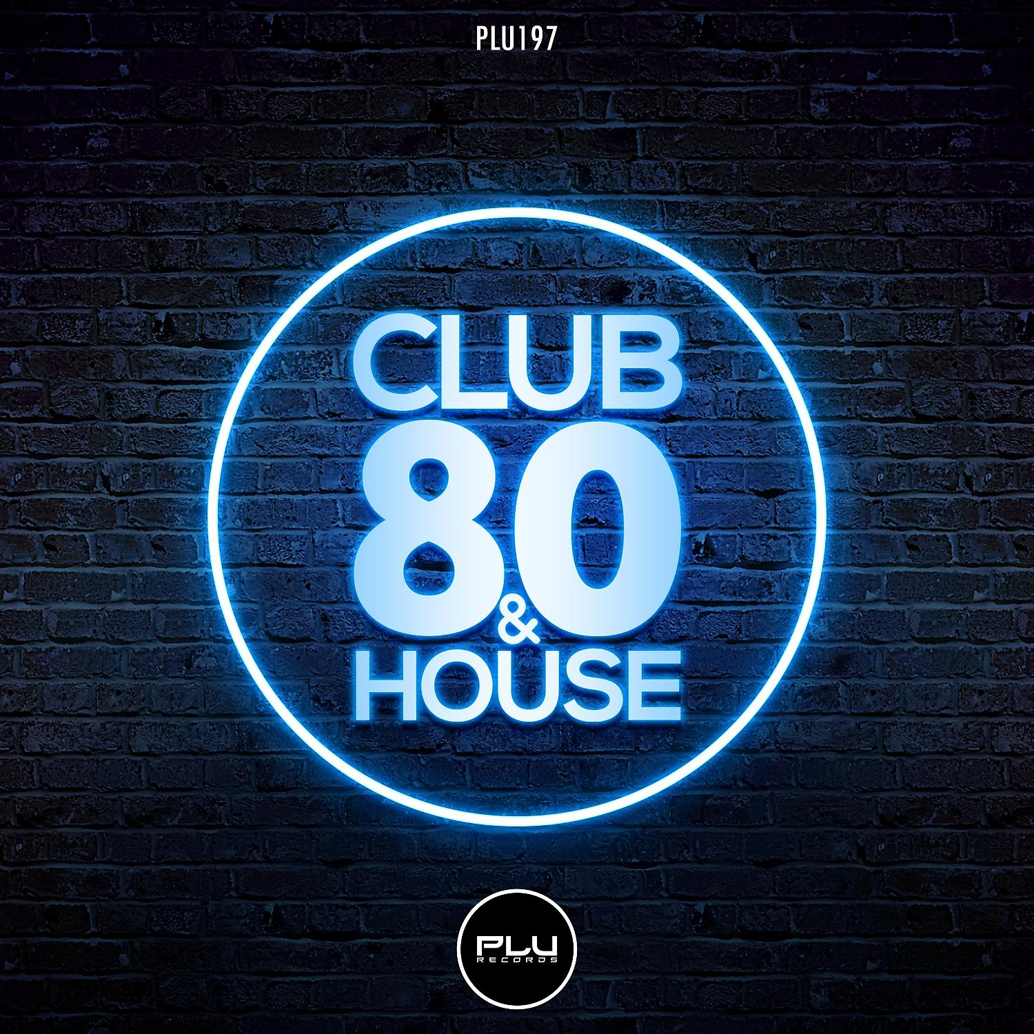 Постер альбома Club 80 & House