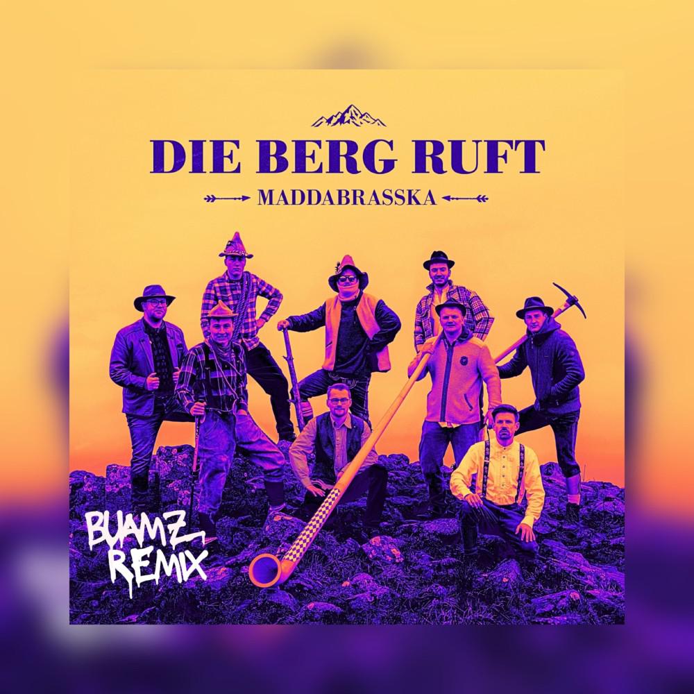 Постер альбома Die Berg ruft (Buamz Remix)