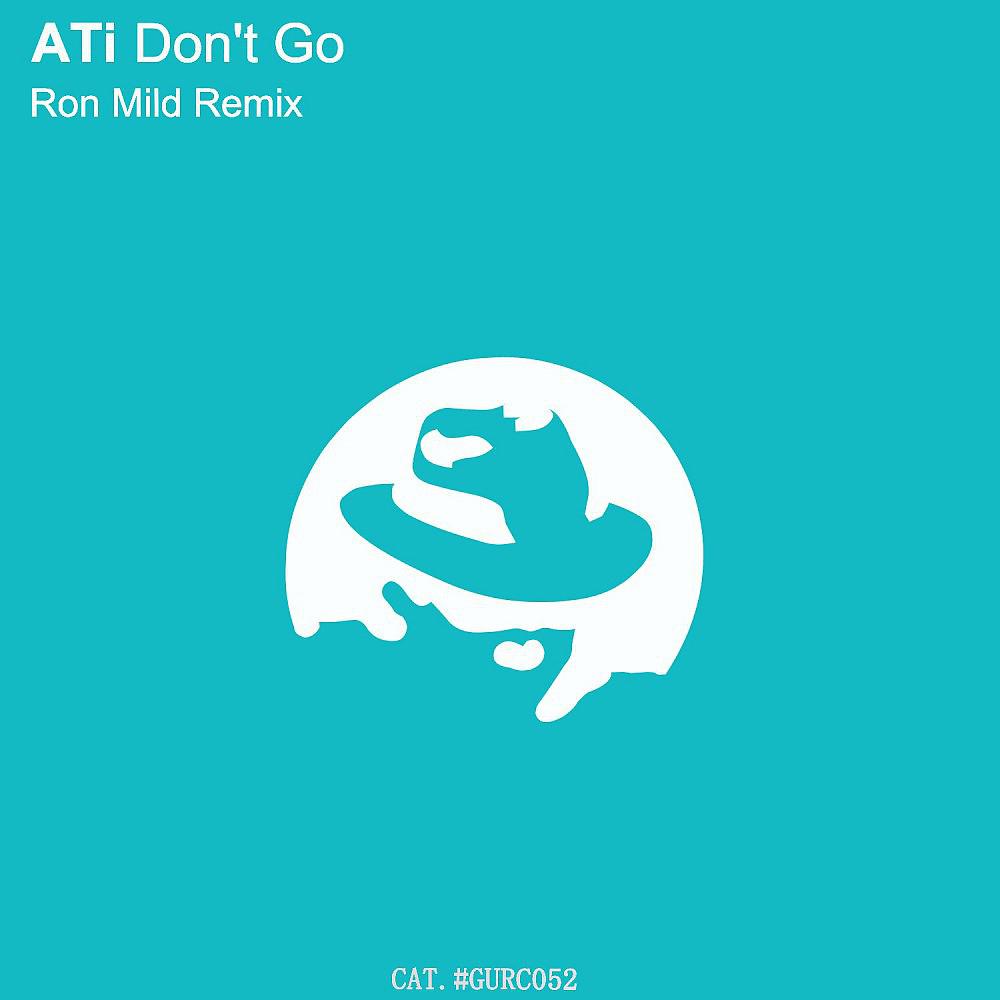 Постер альбома Don't Go (Ron Mild Remix)
