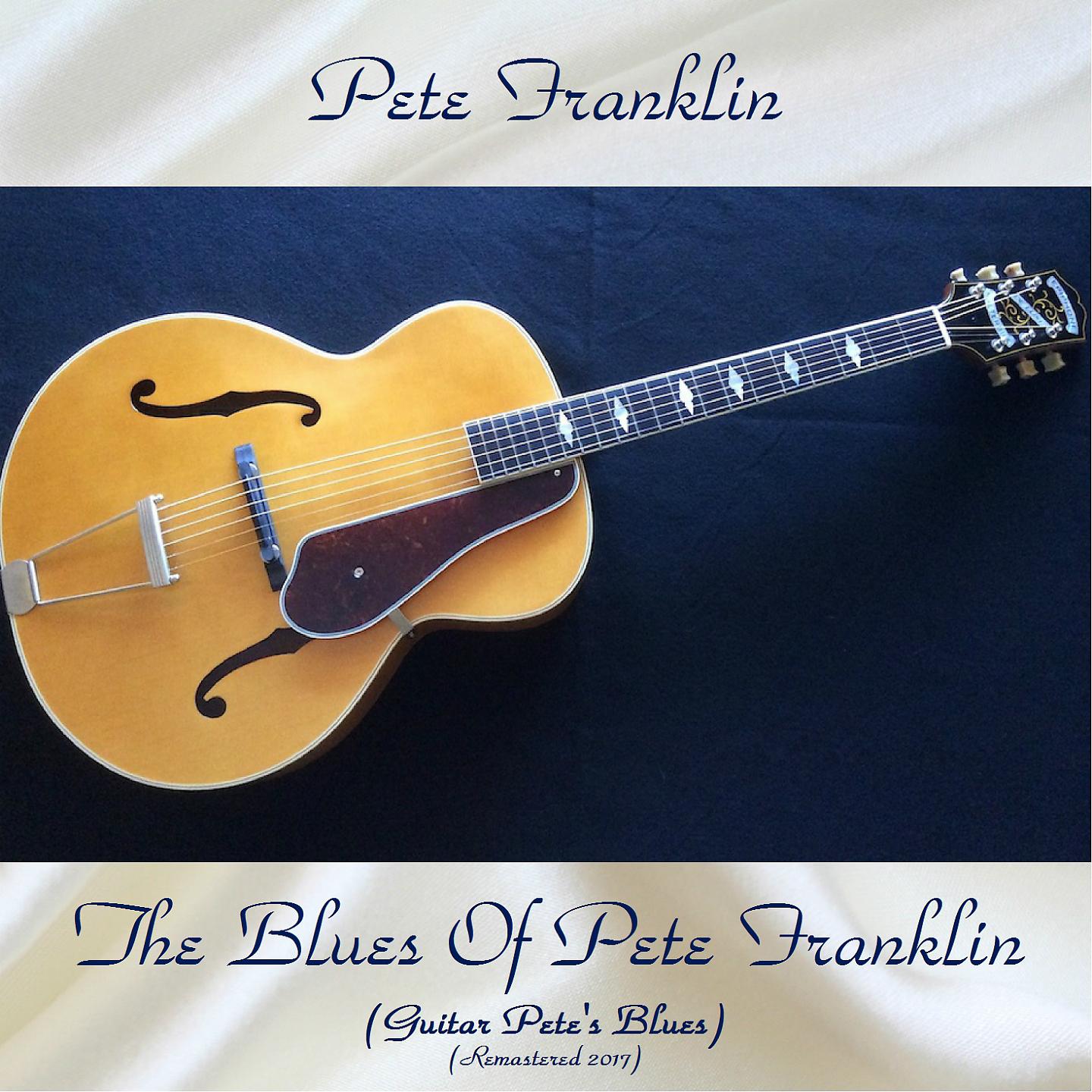 Постер альбома The Blues Of Pete Franklin (Guitar Pete's Blues)