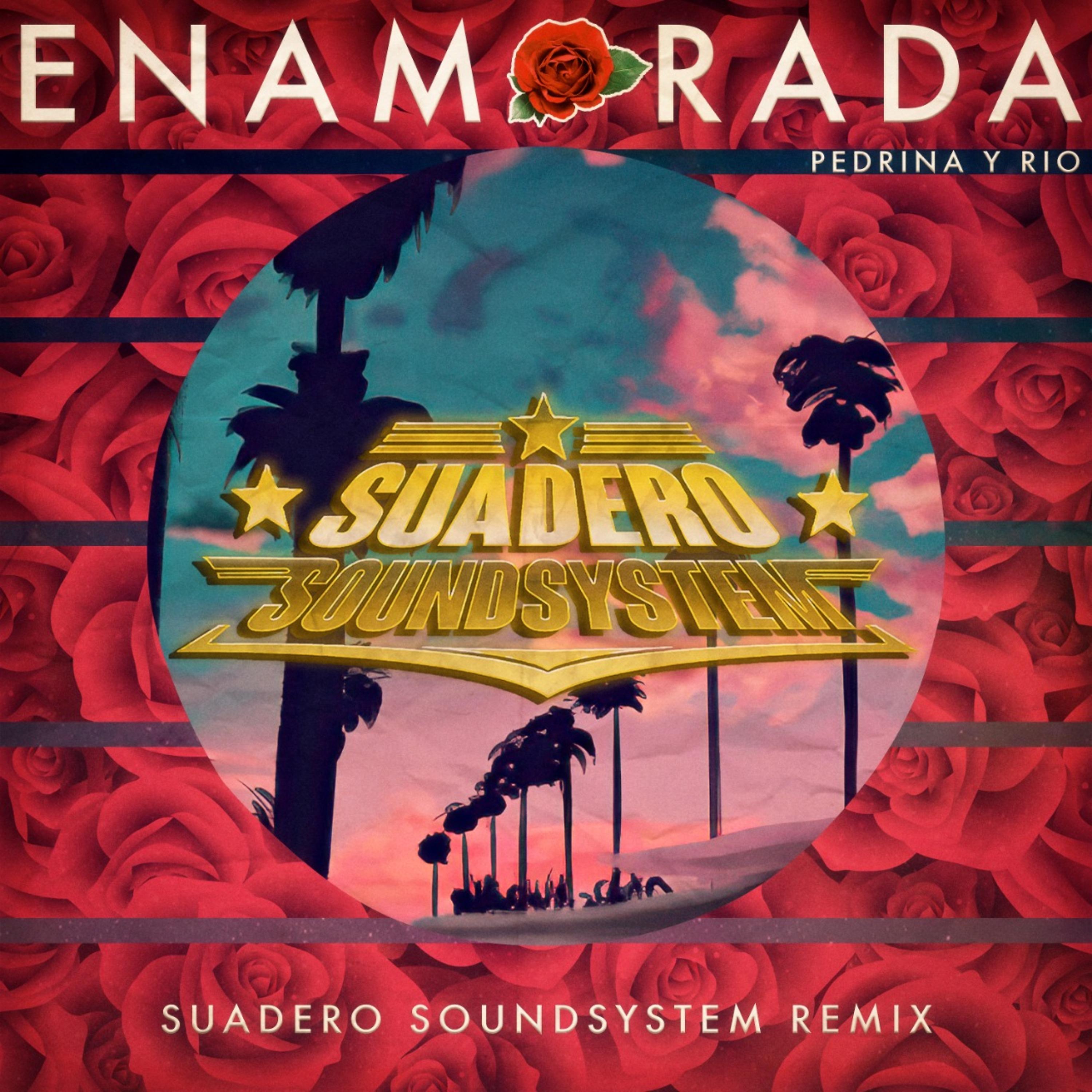 Постер альбома Enamorada (Suadero Soundsystem Remix)