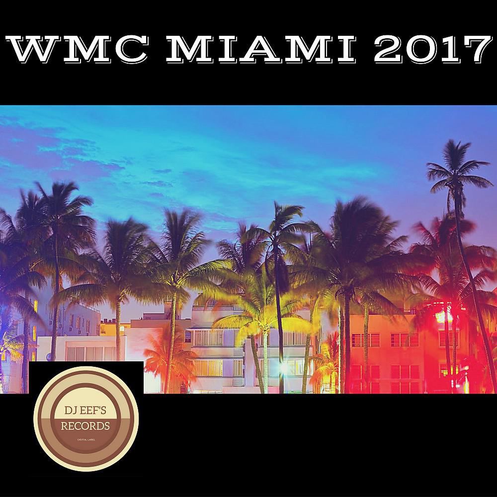 Постер альбома WMC Miami 2017