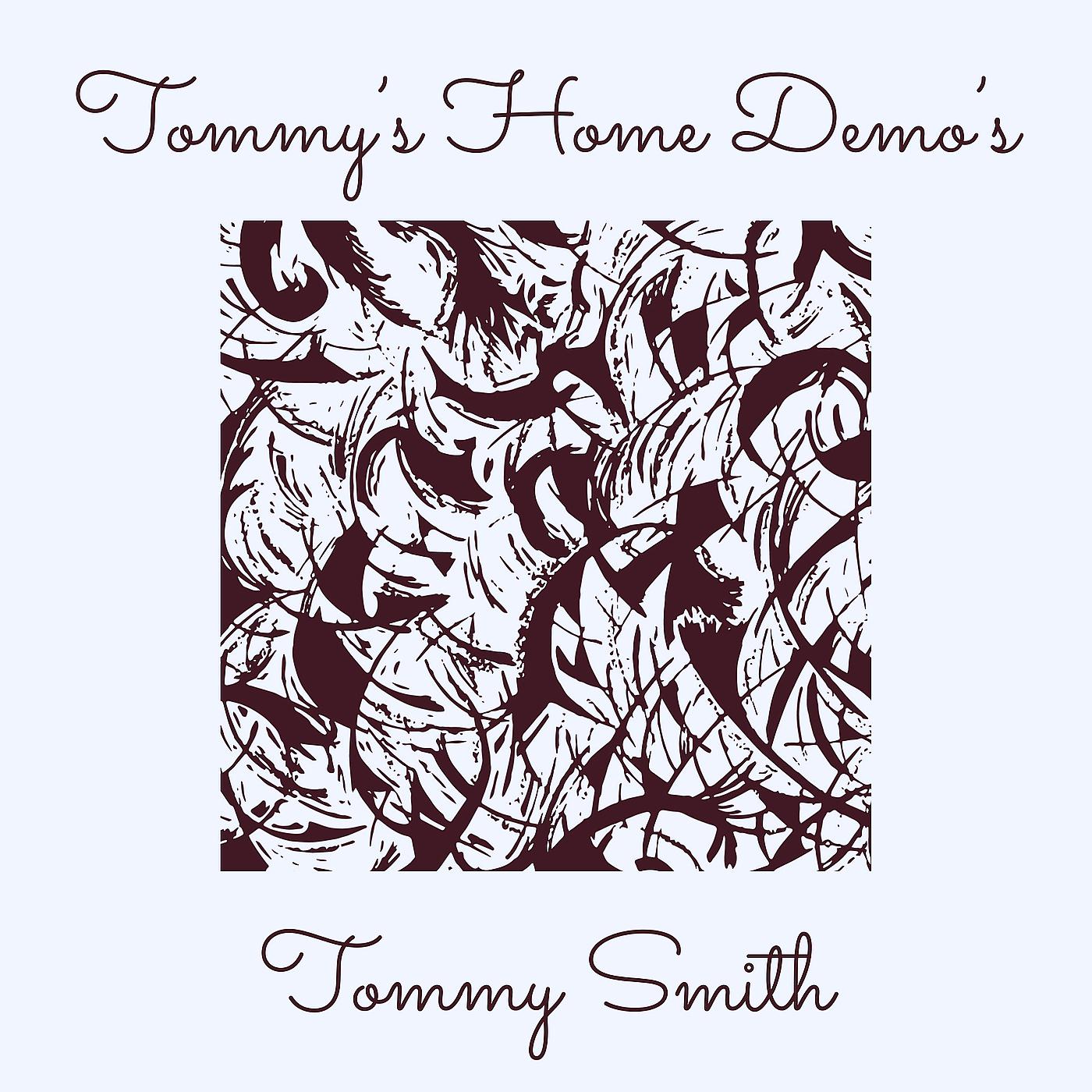 Постер альбома Tommy’s Home Demo’s