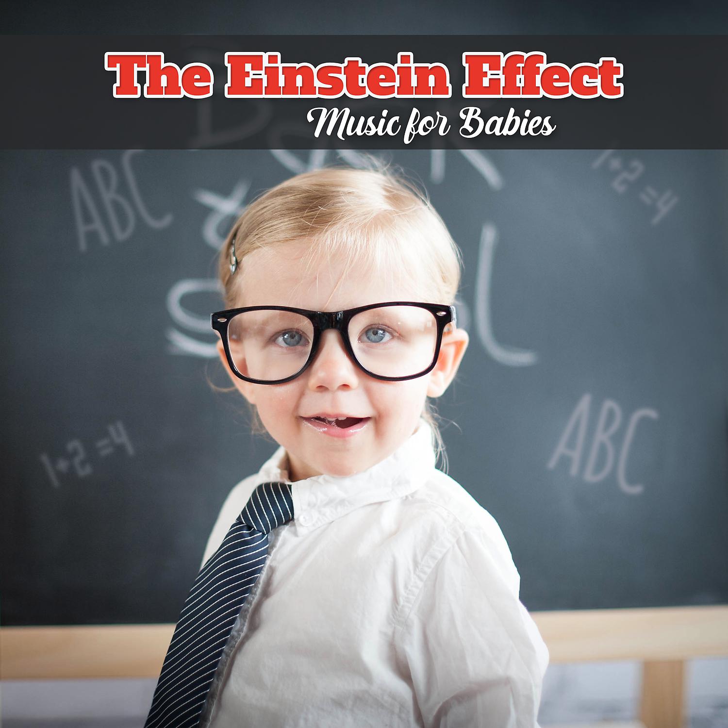 Постер альбома The Einstein Effect: Music for Babies, Relaxation for Cognitive Development, Build Babies IQ and Baby Brain, Listen & Learn