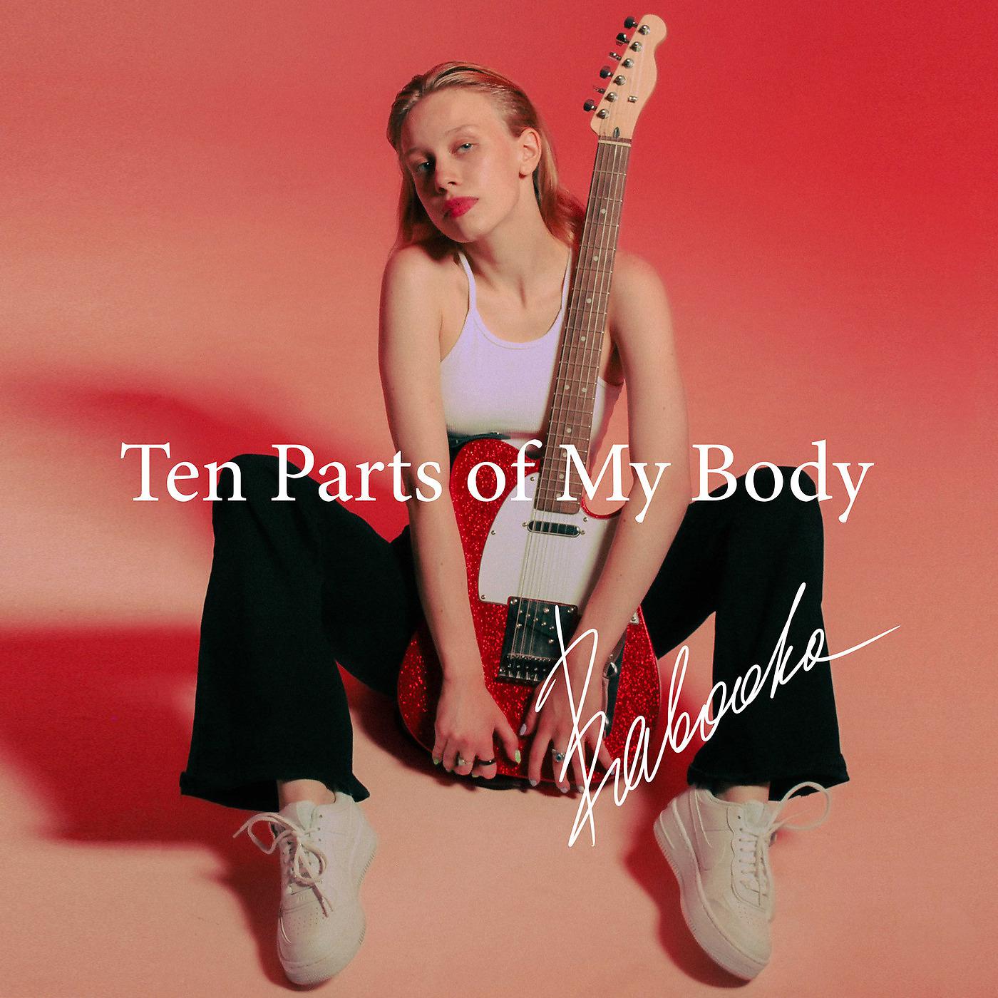 Постер альбома Ten Parts of My Body