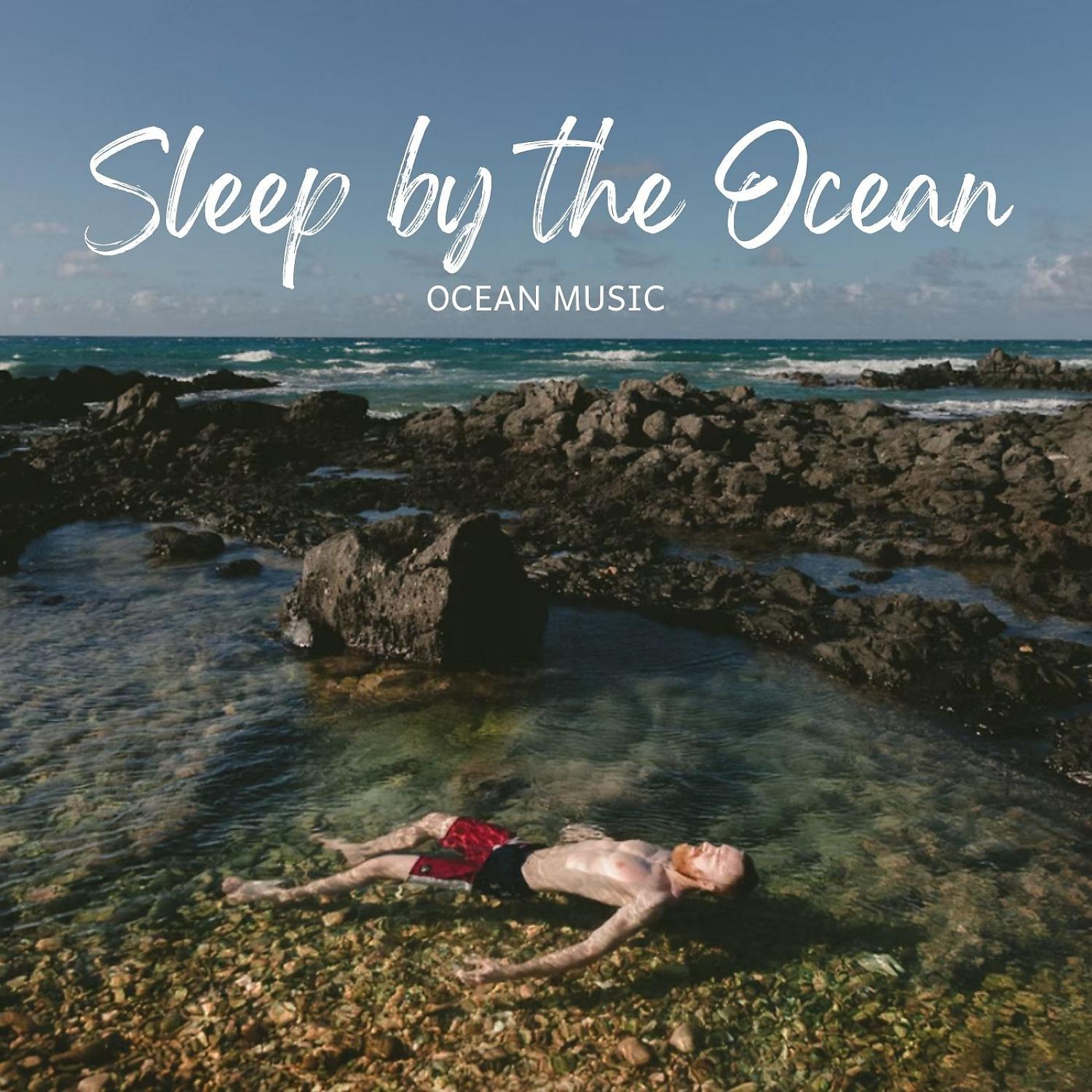 Постер альбома Ocean Music: Sleep by the Ocean