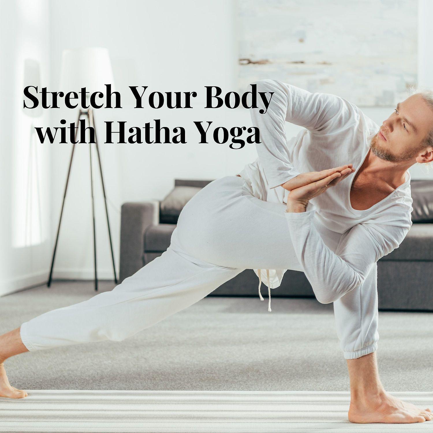Постер альбома Stretch Your Body with Hatha Yoga