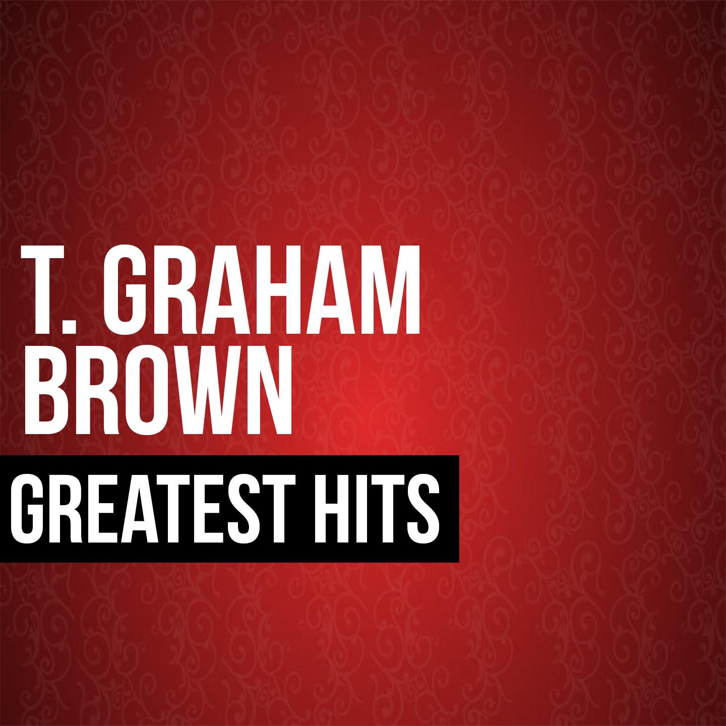 Постер альбома T. Graham Brown Greatest Hits