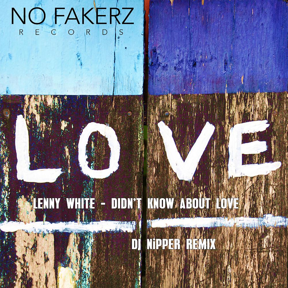 Постер альбома Didn't Know About Love (DJ Nipper Remix)