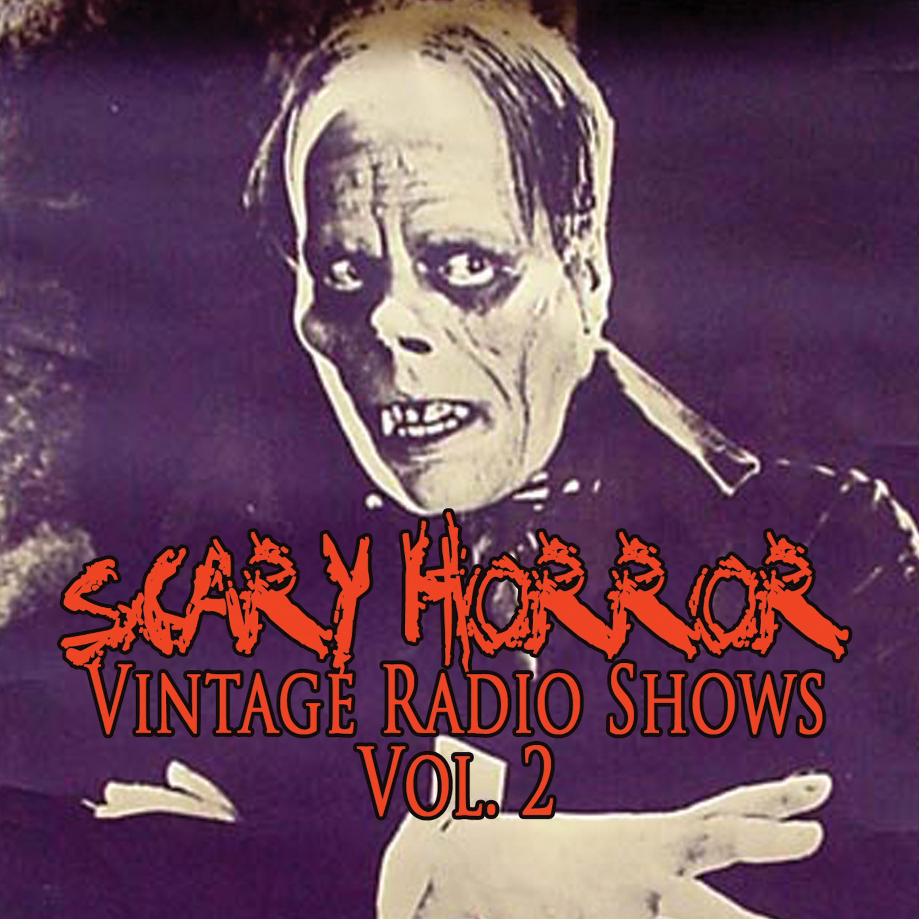 Постер альбома Scary Horror Vintage Radio Shows Vol. 2