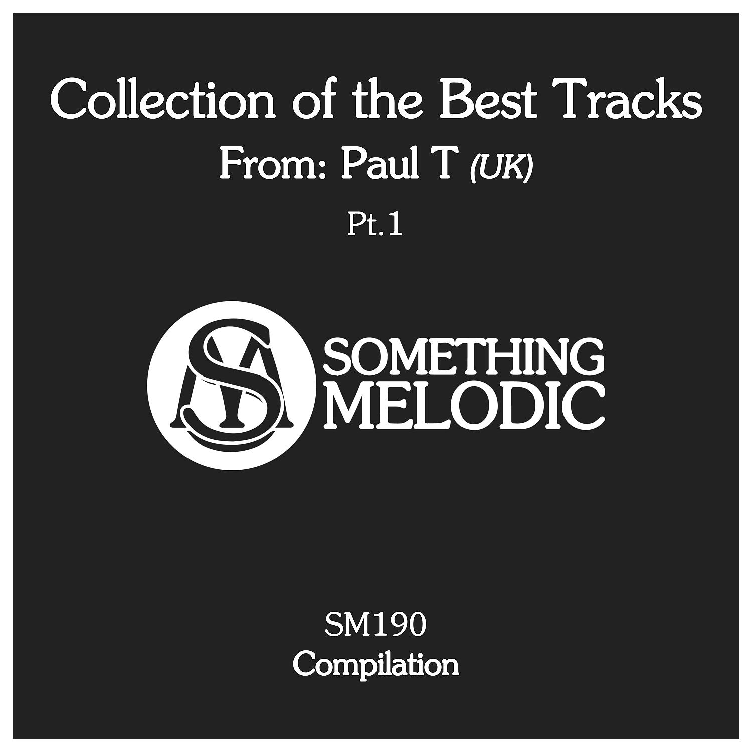 Постер альбома Collection of the Best Tracks From: Paul T (Uk), Pt. 1