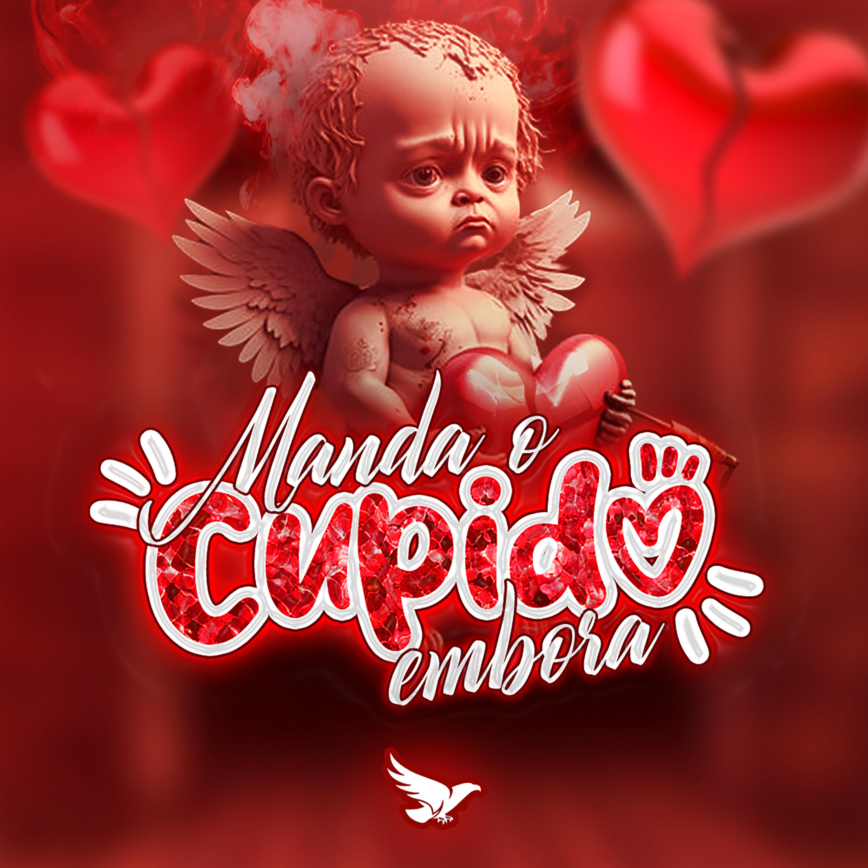 Постер альбома Manda o Cupido Embora