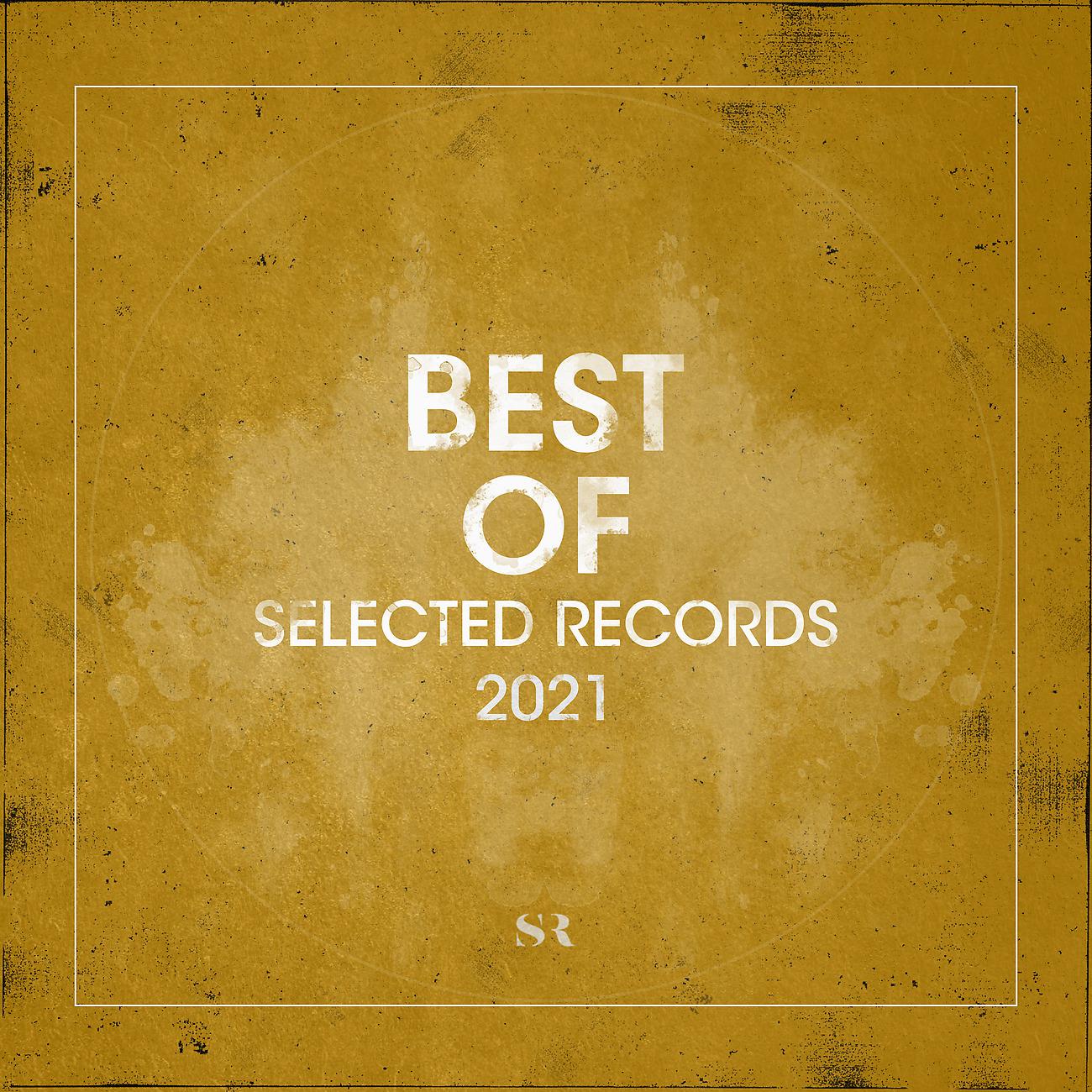 Постер альбома Best of Selected Records 2021