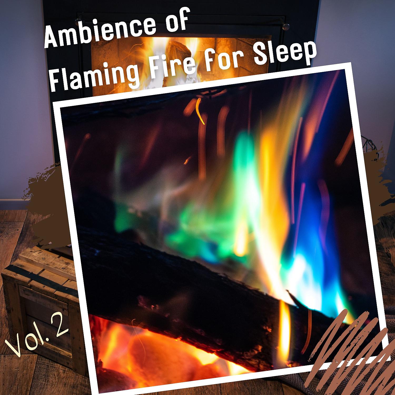 Постер альбома Ambience of Flaming Fire for Sleep Vol. 2