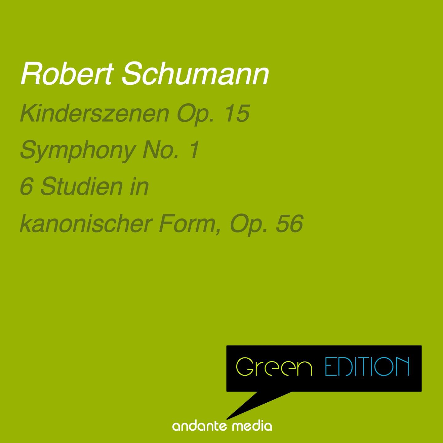 Постер альбома Green Edition - Schumann: Kinderszenen Op. 15 & 6 Studien in  kanonischer Form, Op. 56