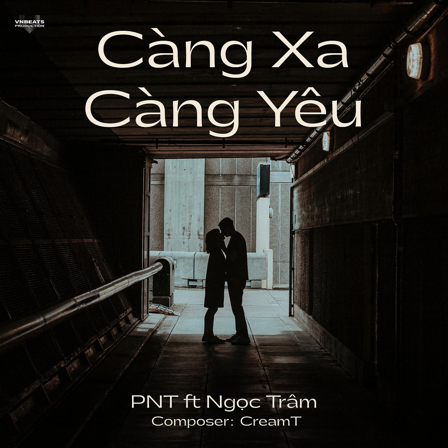 Постер альбома Càng Xa Càng Yêu