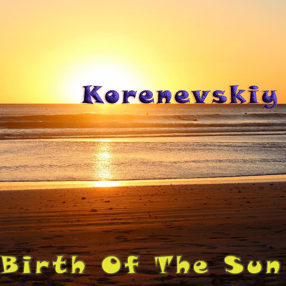 Постер альбома Birth Of The Sun