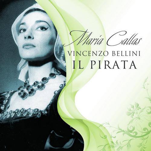 Постер альбома Maria Callas : Il Pirata