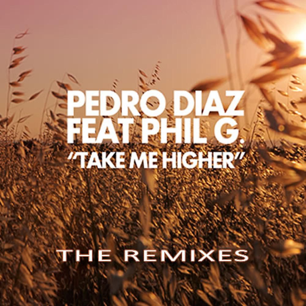 Постер альбома Take Me Higher - The Remixes