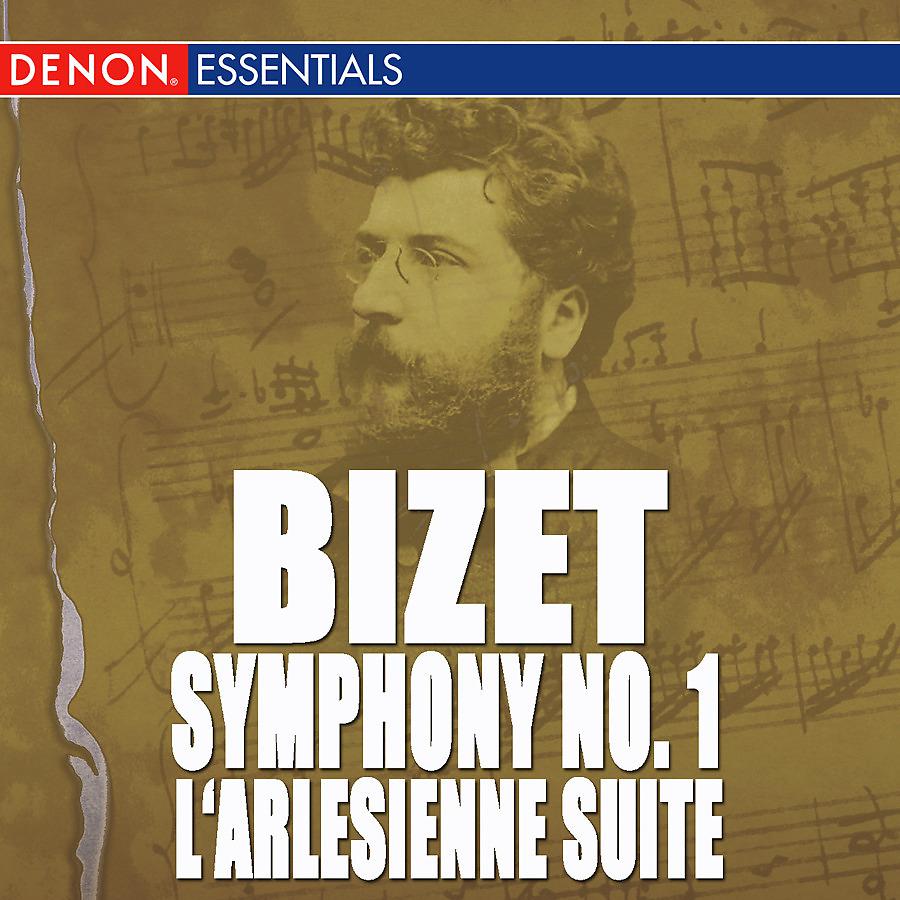 Постер альбома Bizet: L'Arlesienne Op. 23, Suite No. 1 - Symphony No. 1