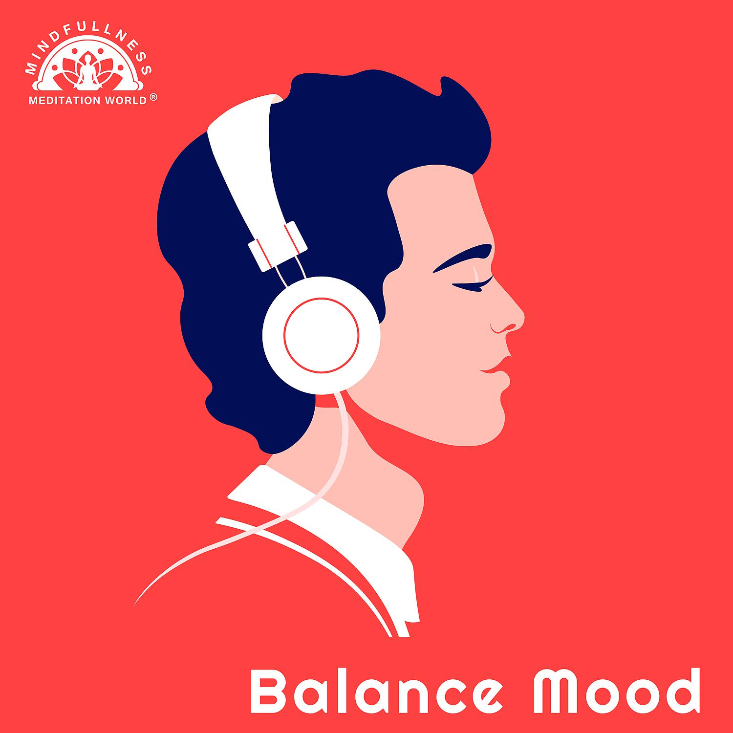 Постер альбома Balance Mood: 100Min Best Relaxation Music Session
