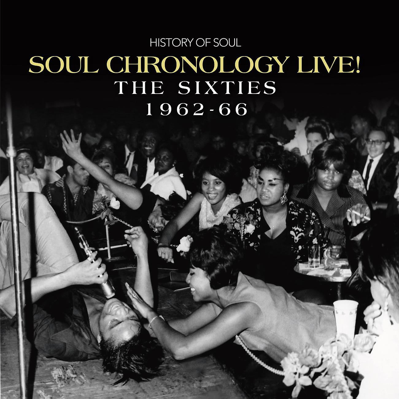Постер альбома Soul Chronology LIVE! The Sixties 1962-66