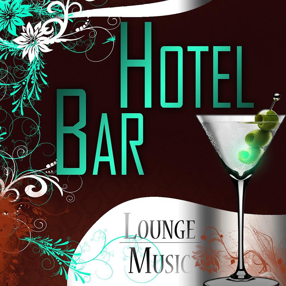 Постер альбома Hotel Bar Lounge Music
