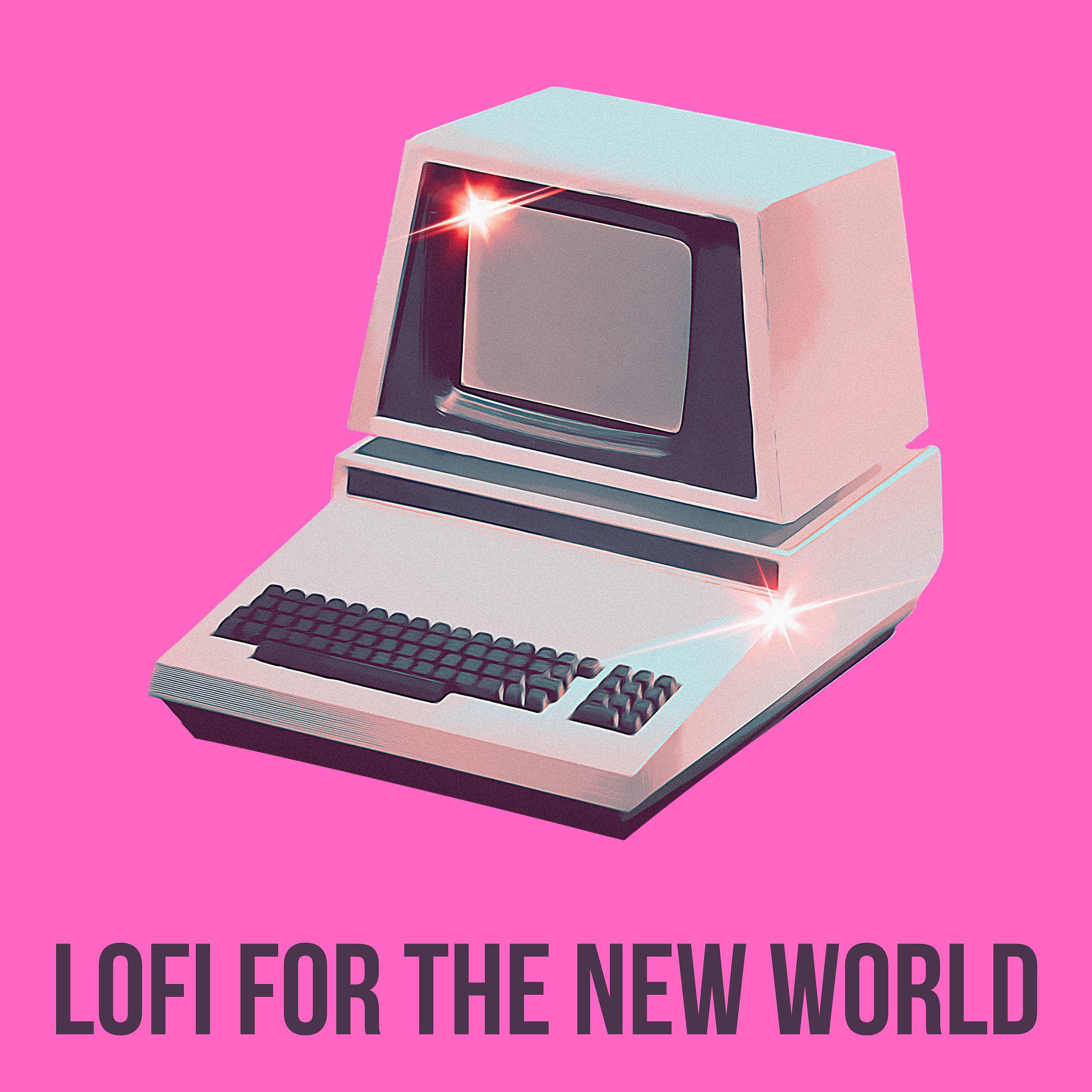 Постер альбома Lofi for The New World