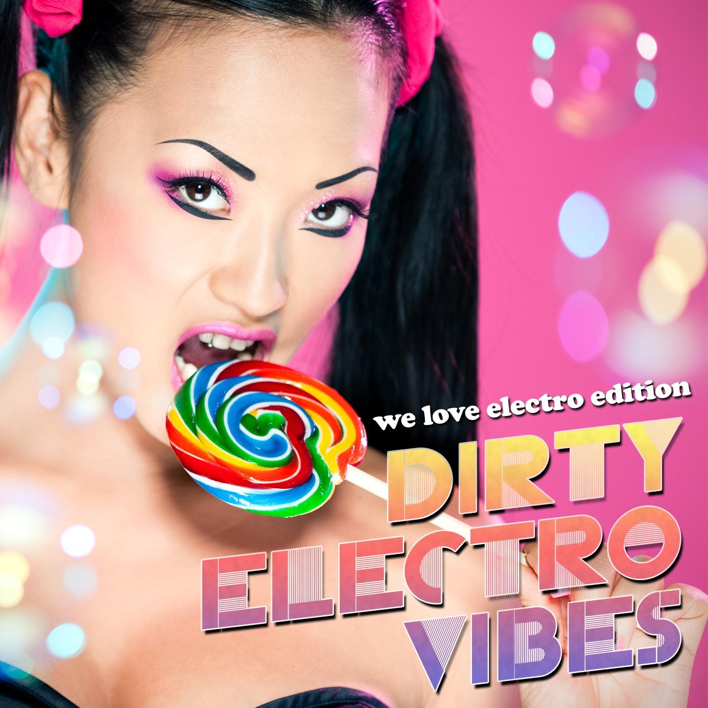Постер альбома Dirty Electro Vibes