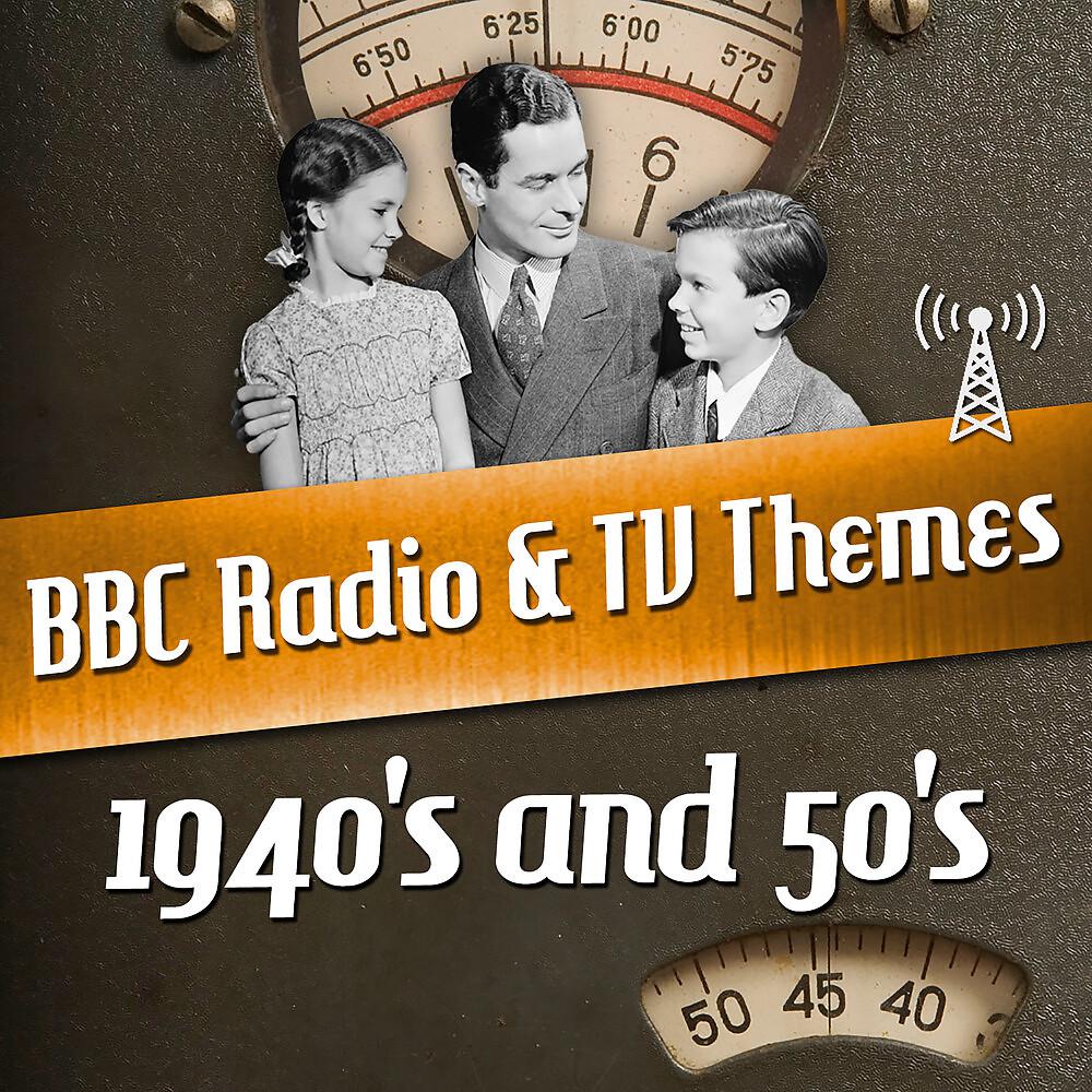Постер альбома BBC Radio & TV Themes from the 1940's and 50's