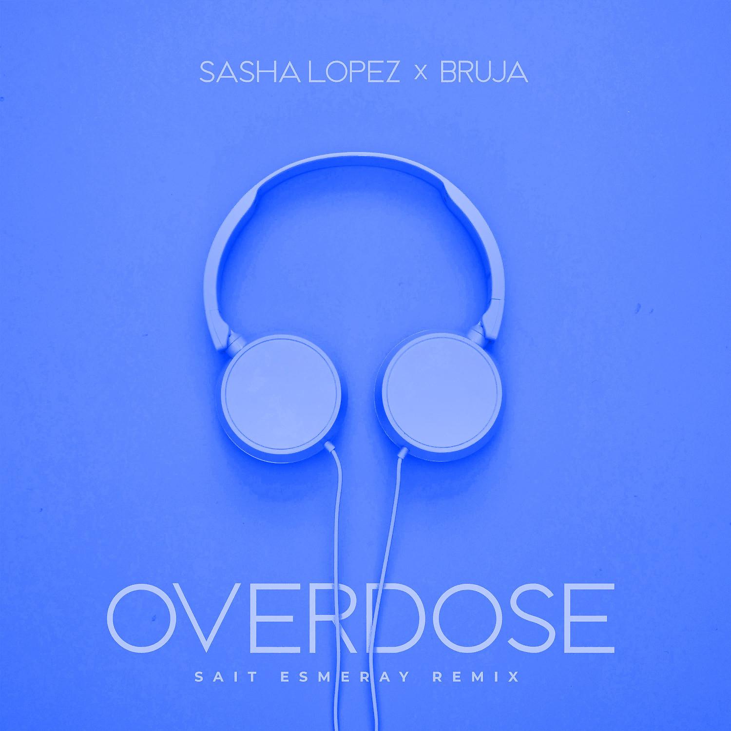 Постер альбома Overdose (Sait Esmeray Remix)