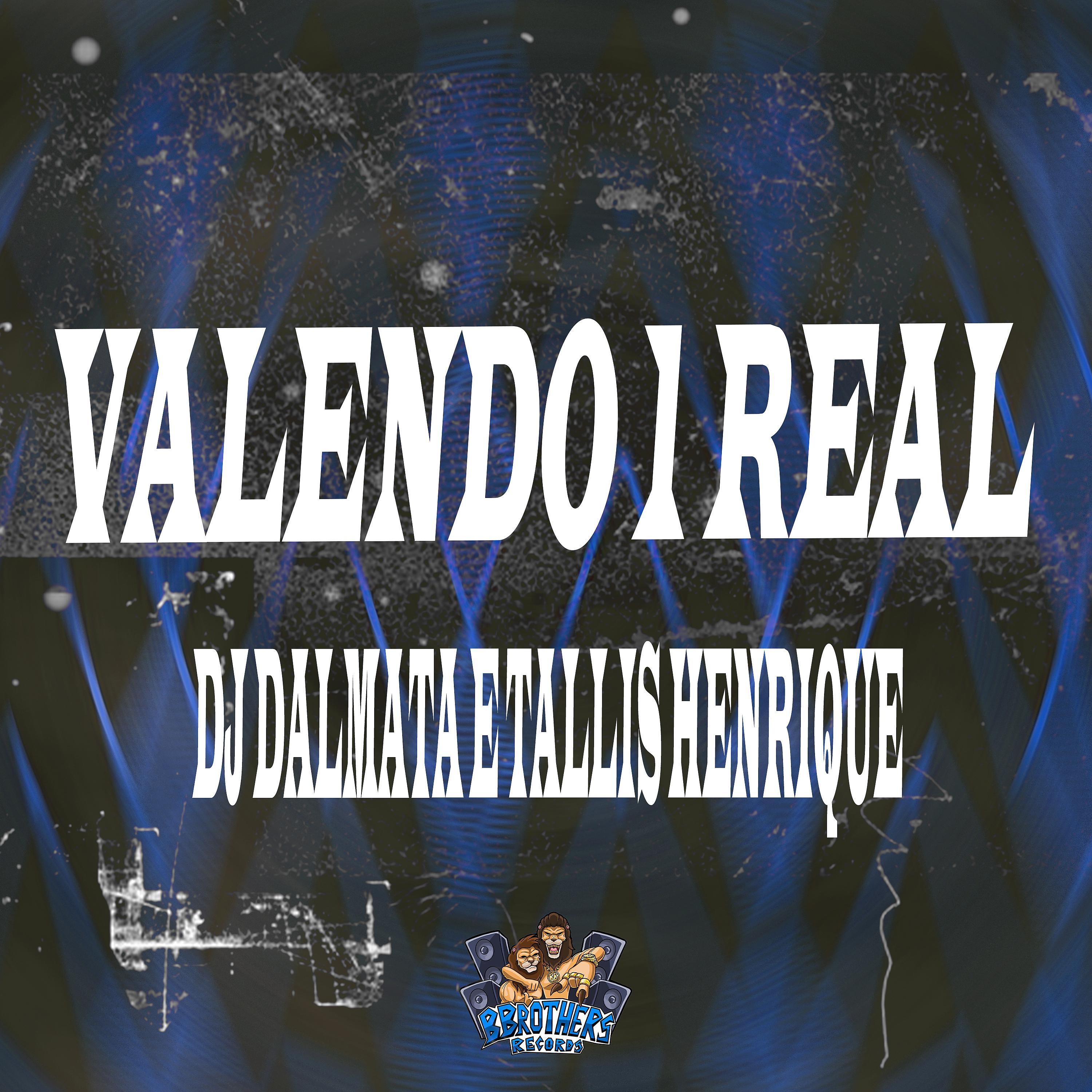 Постер альбома Valendo 1 Real
