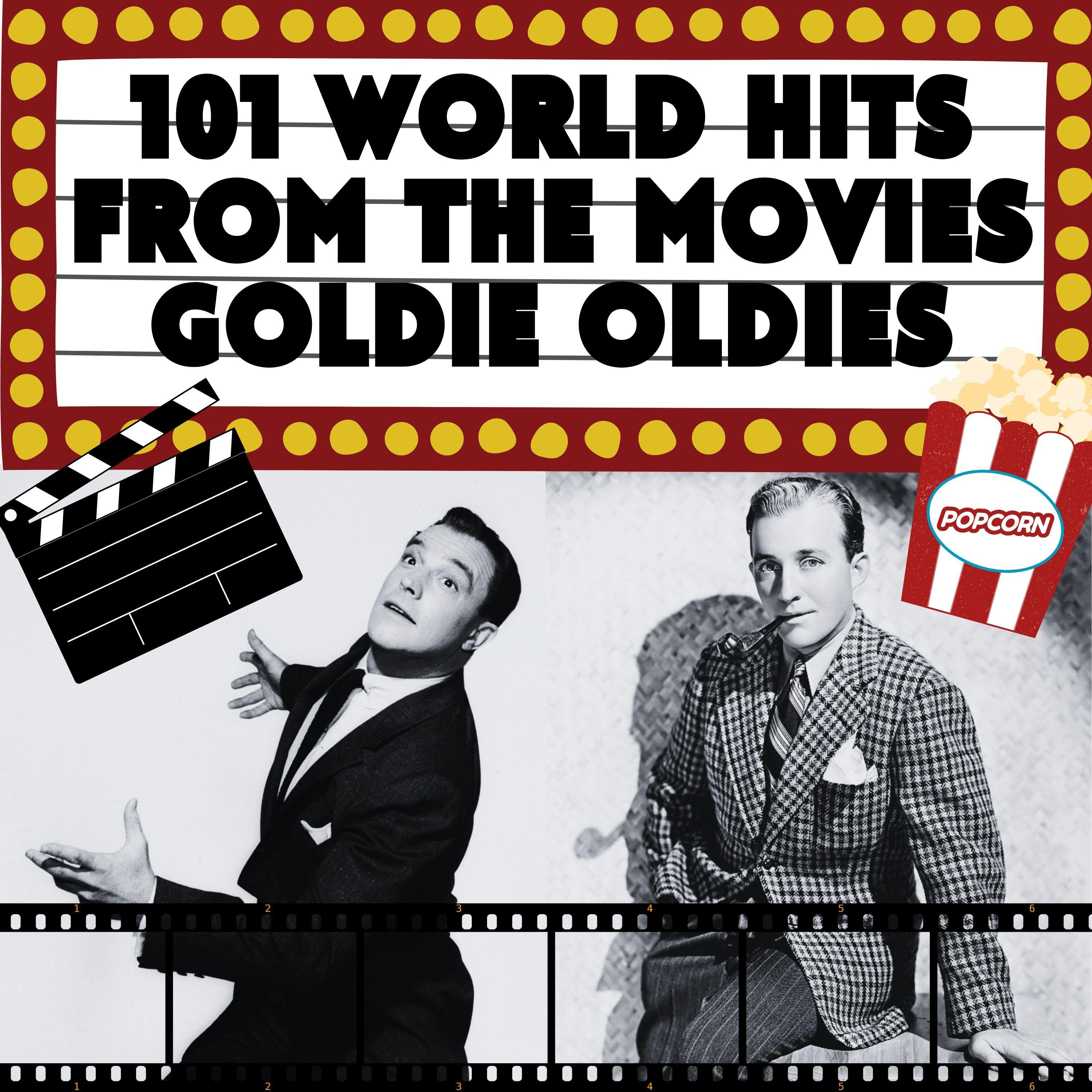 Постер альбома 101 World Hits from the Movies Goldie Oldies
