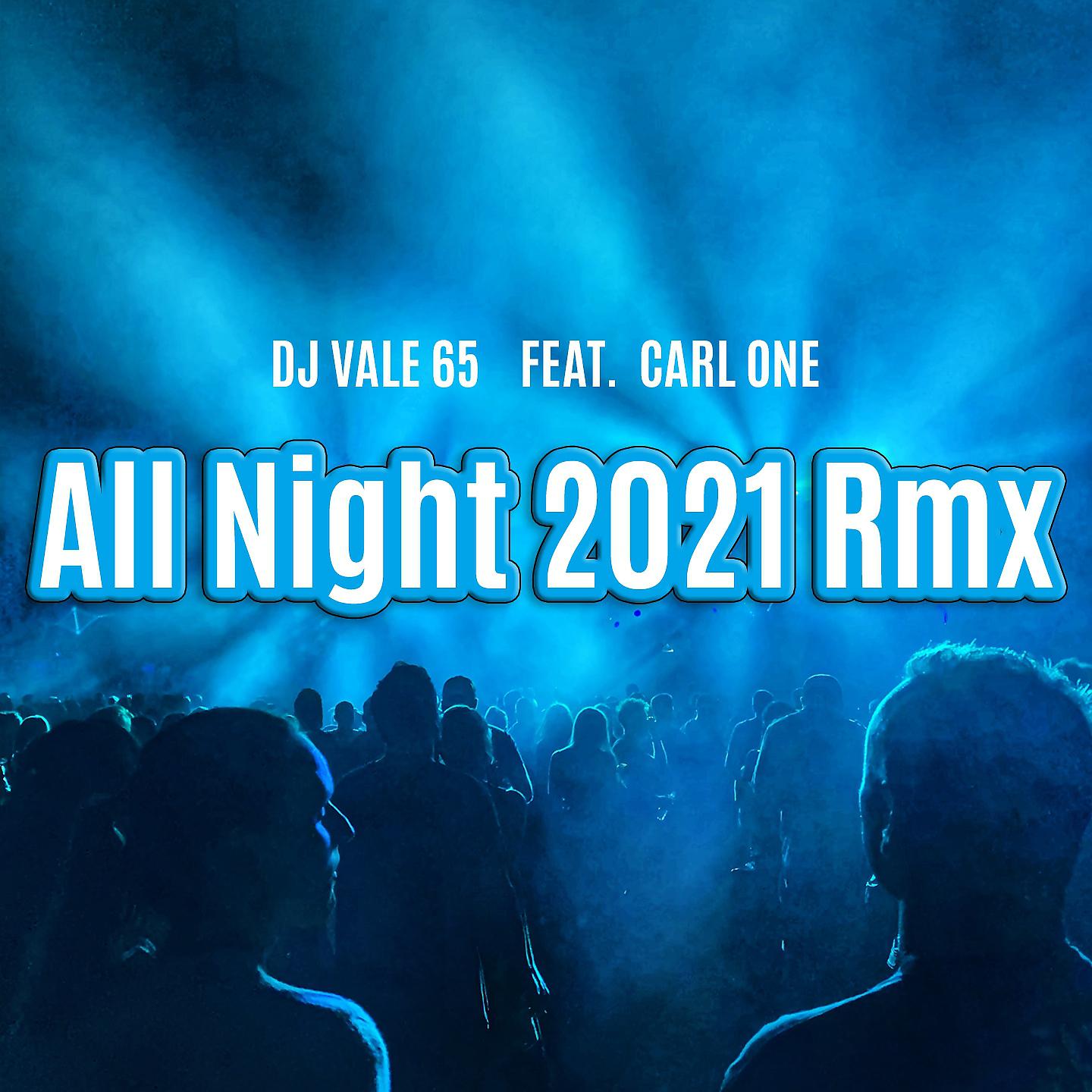 Постер альбома All Night 2021 Rmx