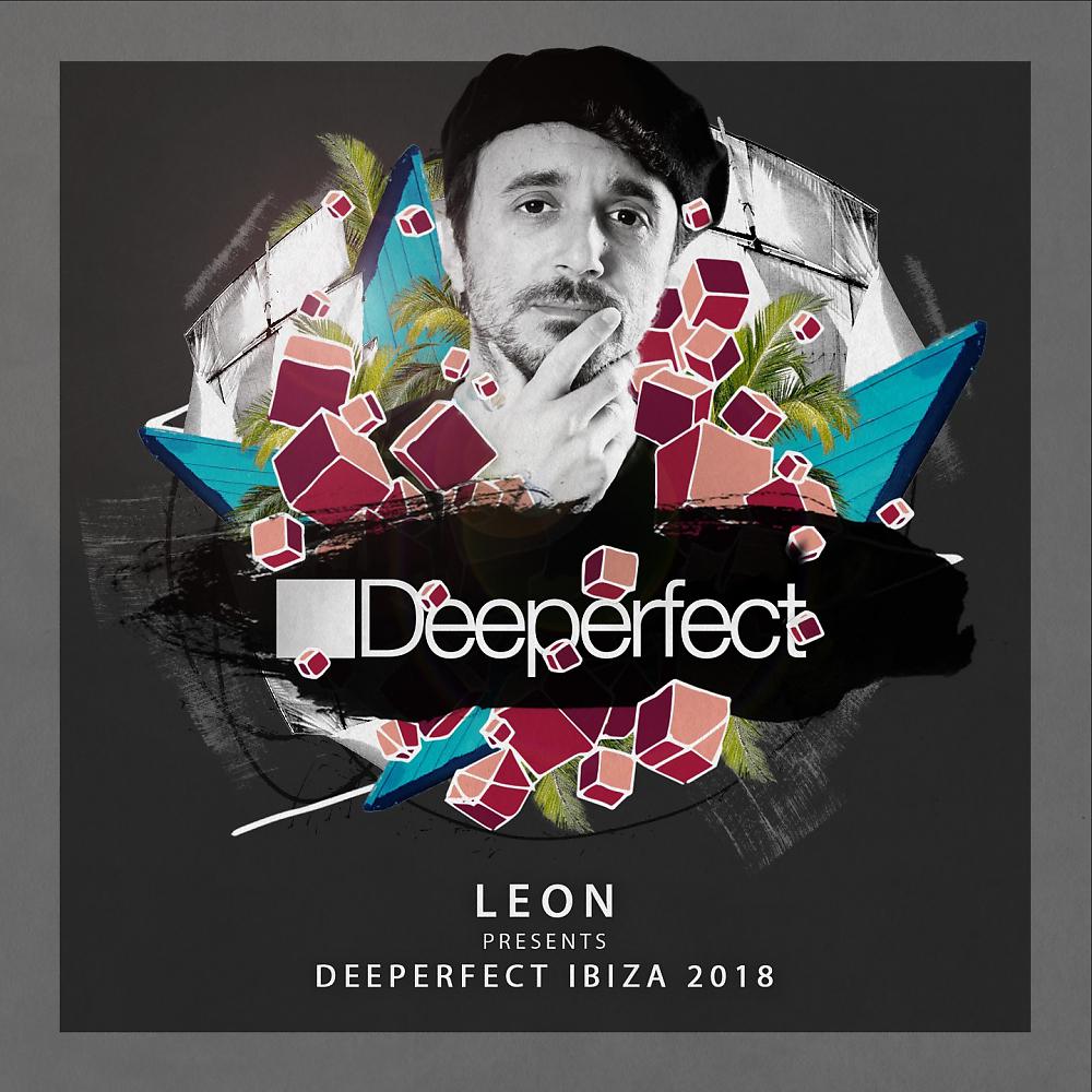 Постер альбома Leon Presents Deeperfect Ibiza 2018