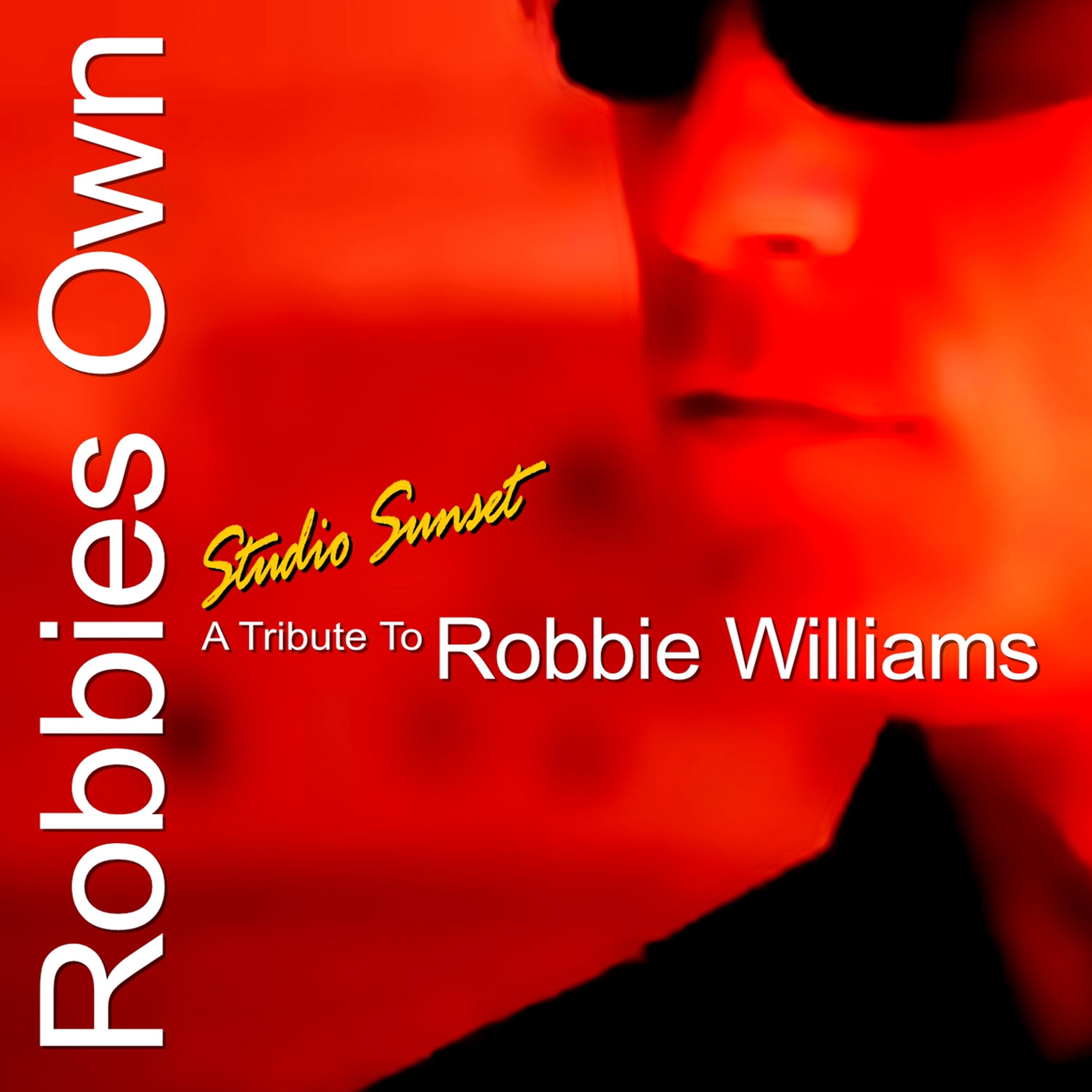 Постер альбома Robbies Own, A Tribute To Robbie Williams
