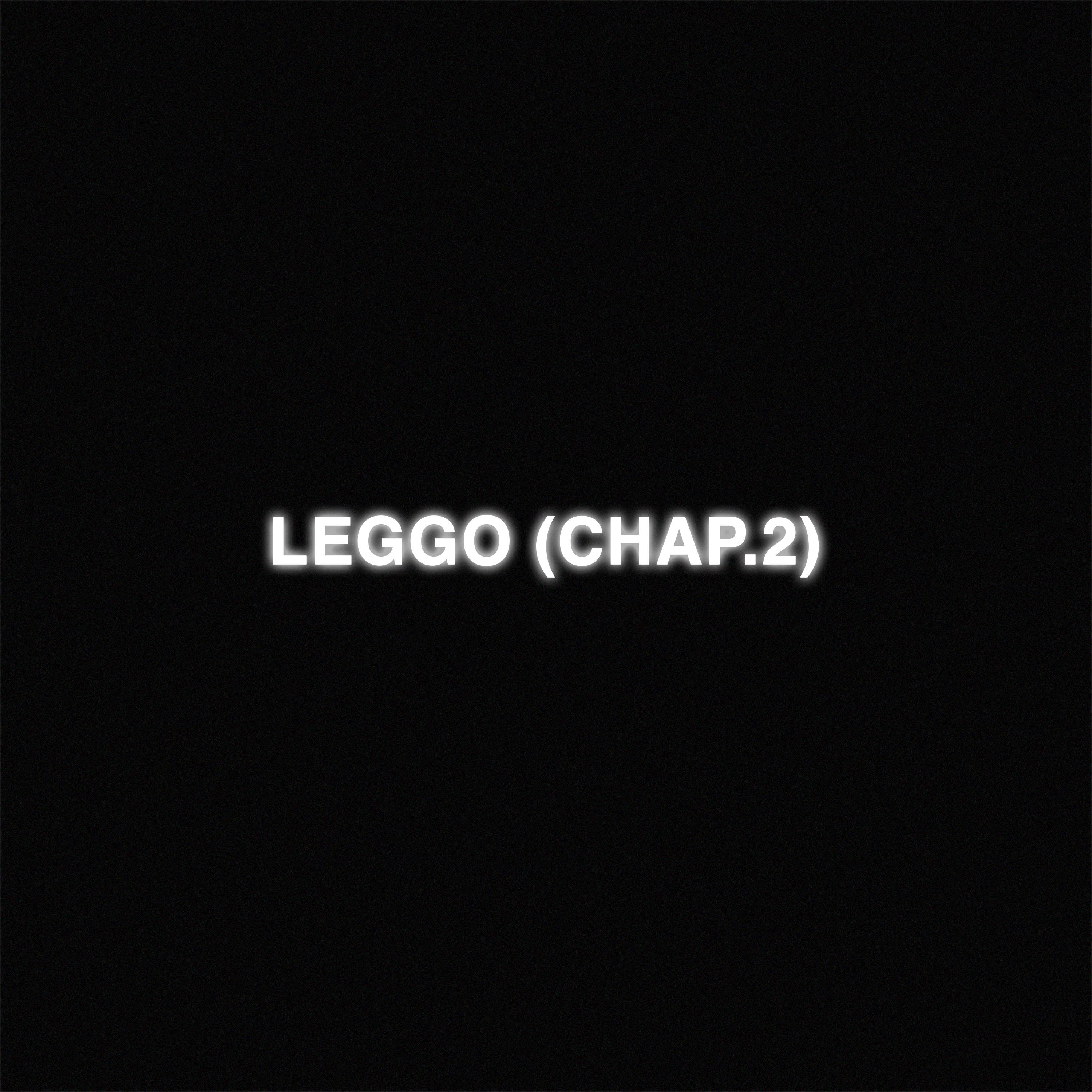 Постер альбома LEGGO (CHAP.2)