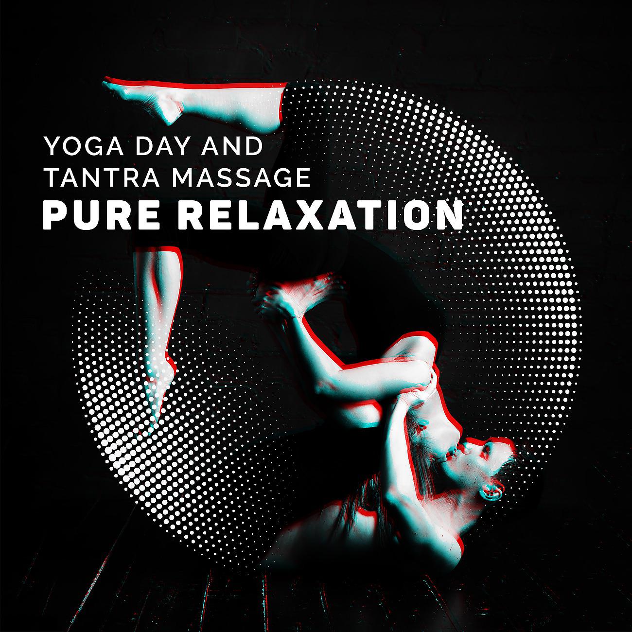Постер альбома Yoga Day and Tantra Massage