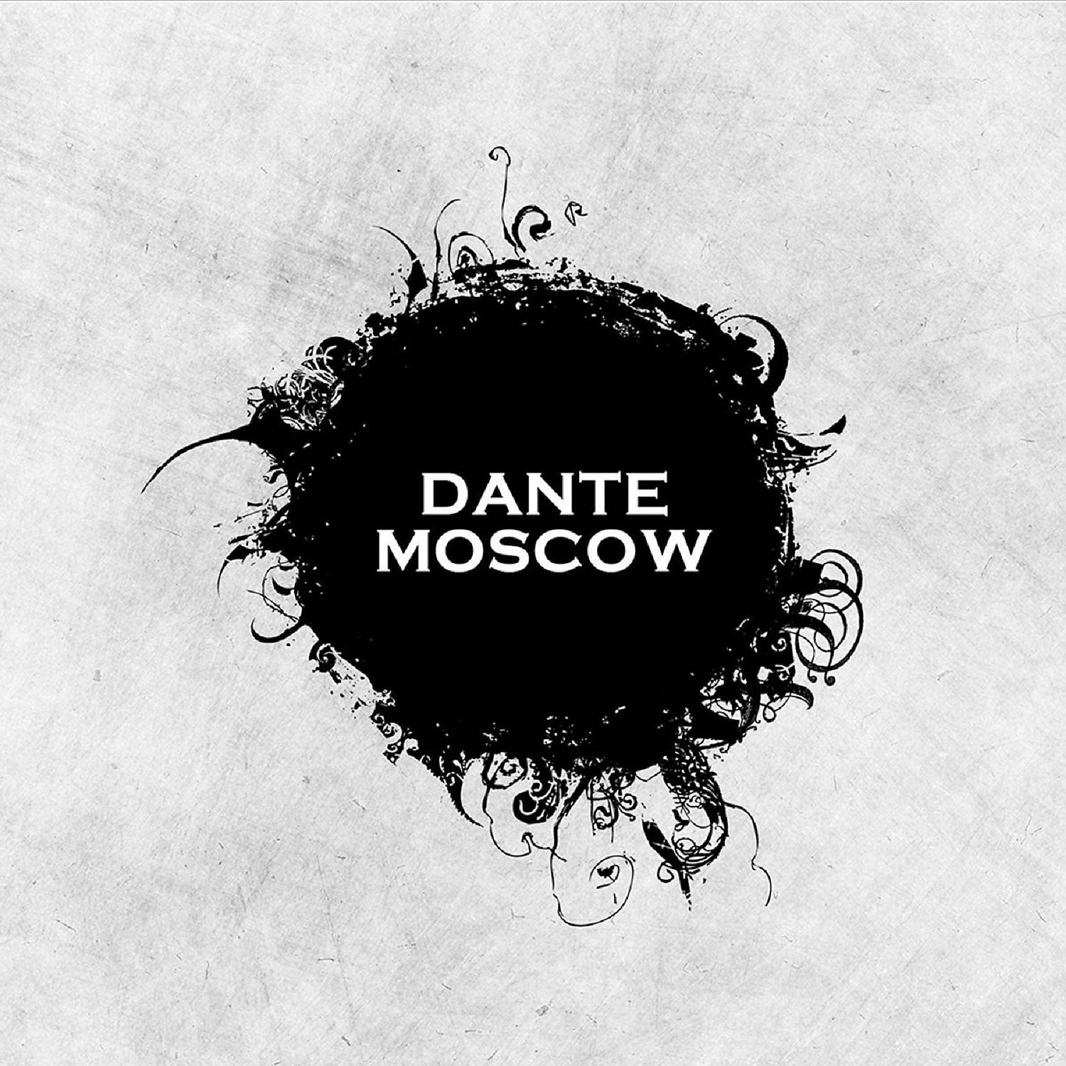Постер альбома Dante Moscow