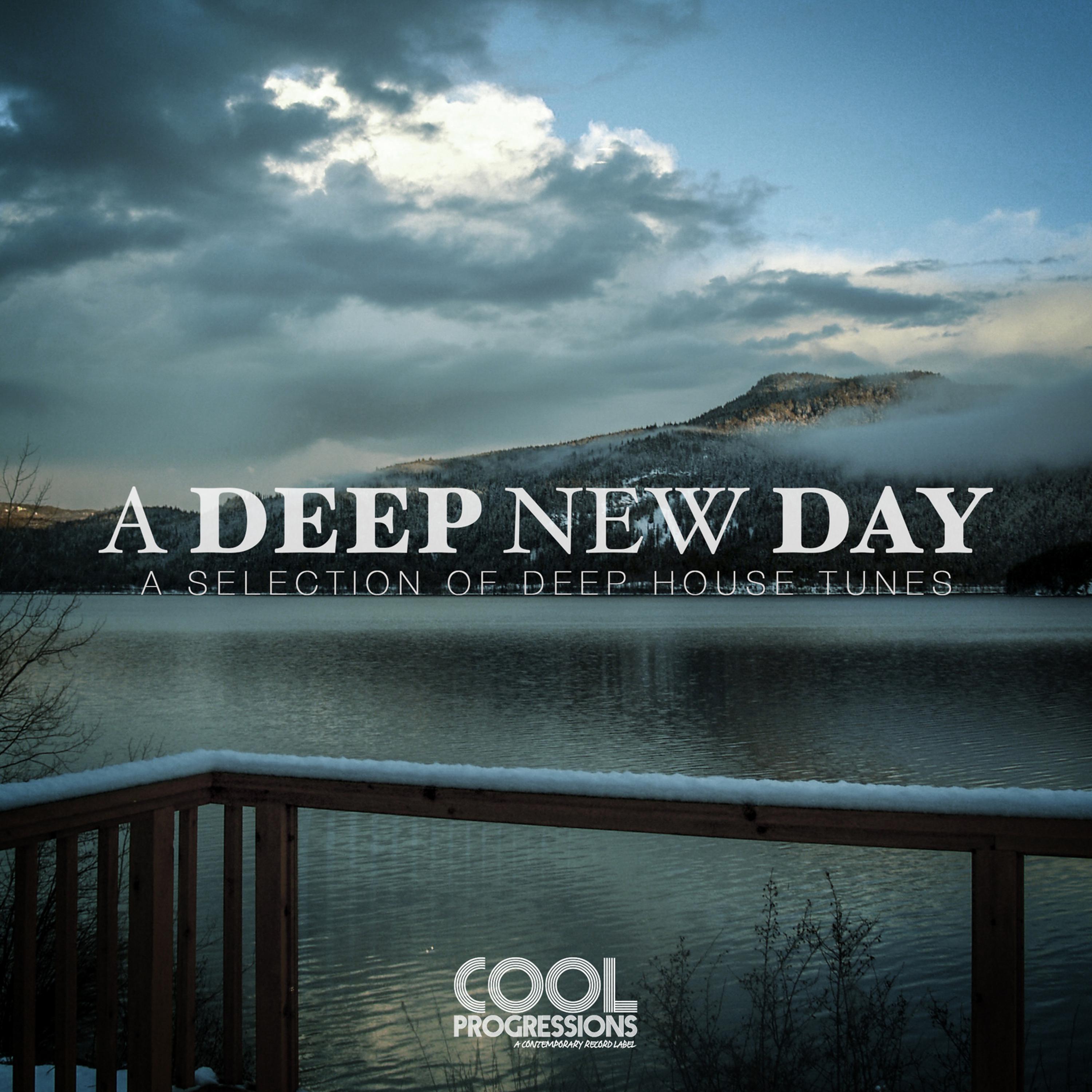 Постер альбома A Deep New Day (A Selection of Deep House Tunes)